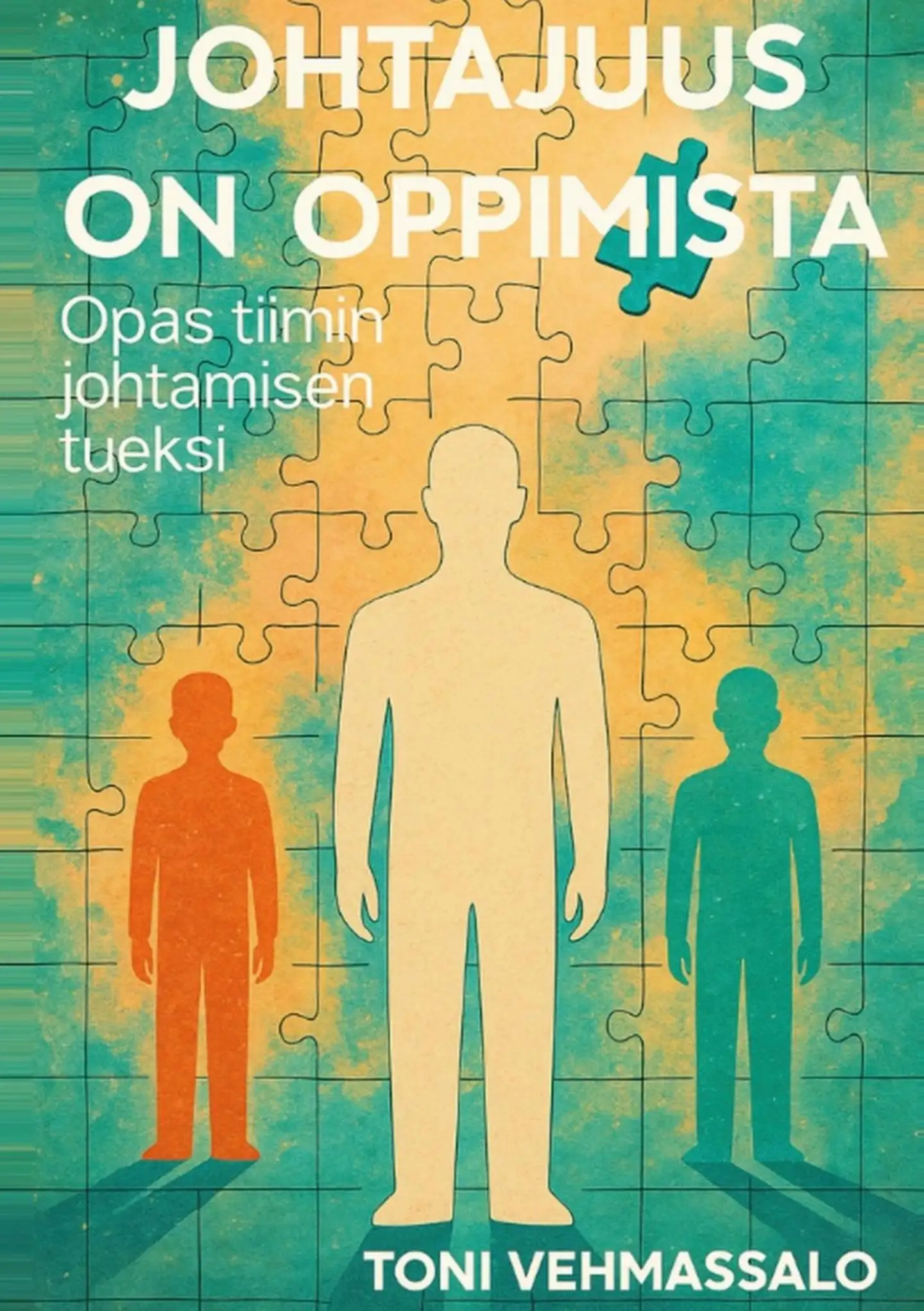 Vehmassalo, Johtajuus on oppimista - Opas tiimin johtamisen tueksi