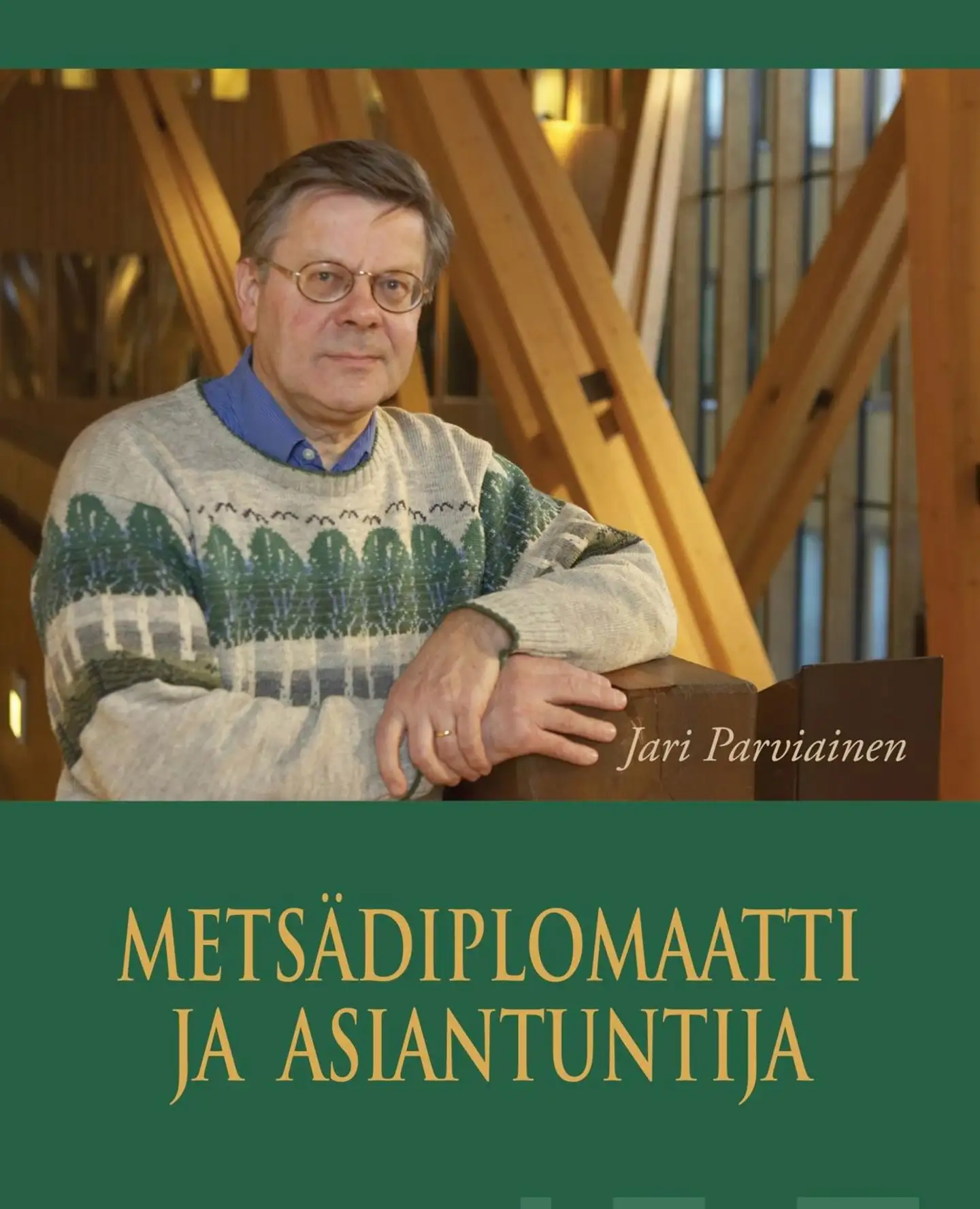 Parviainen, Metsädiplomaatti ja asiantuntija