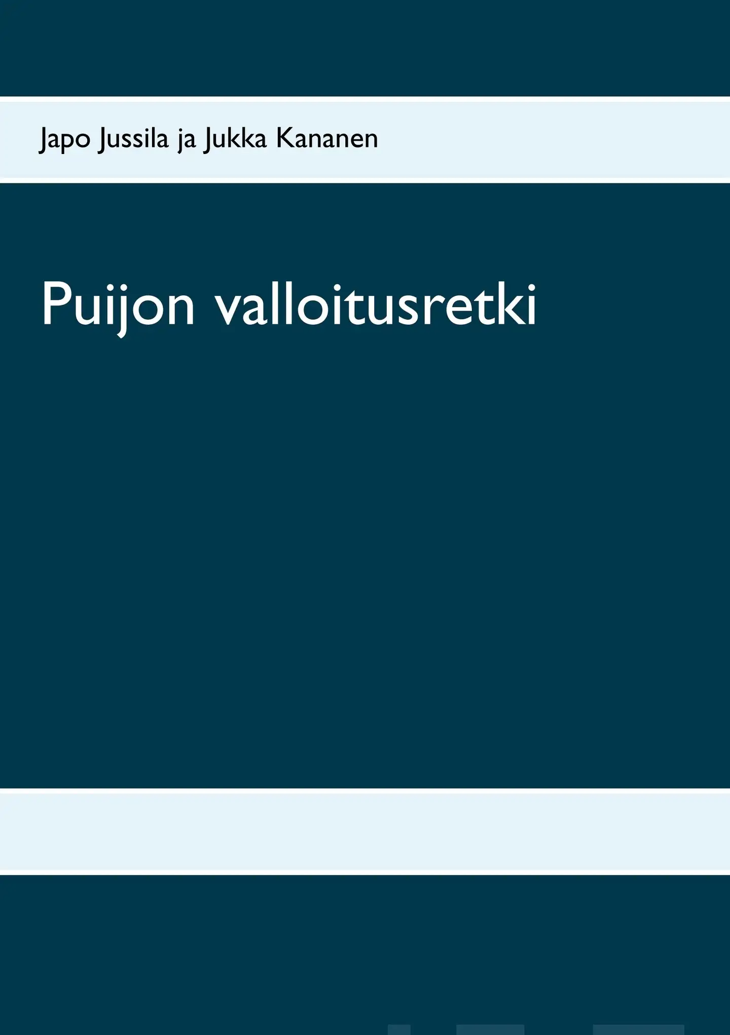 Jussila, Puijon valloitusretki