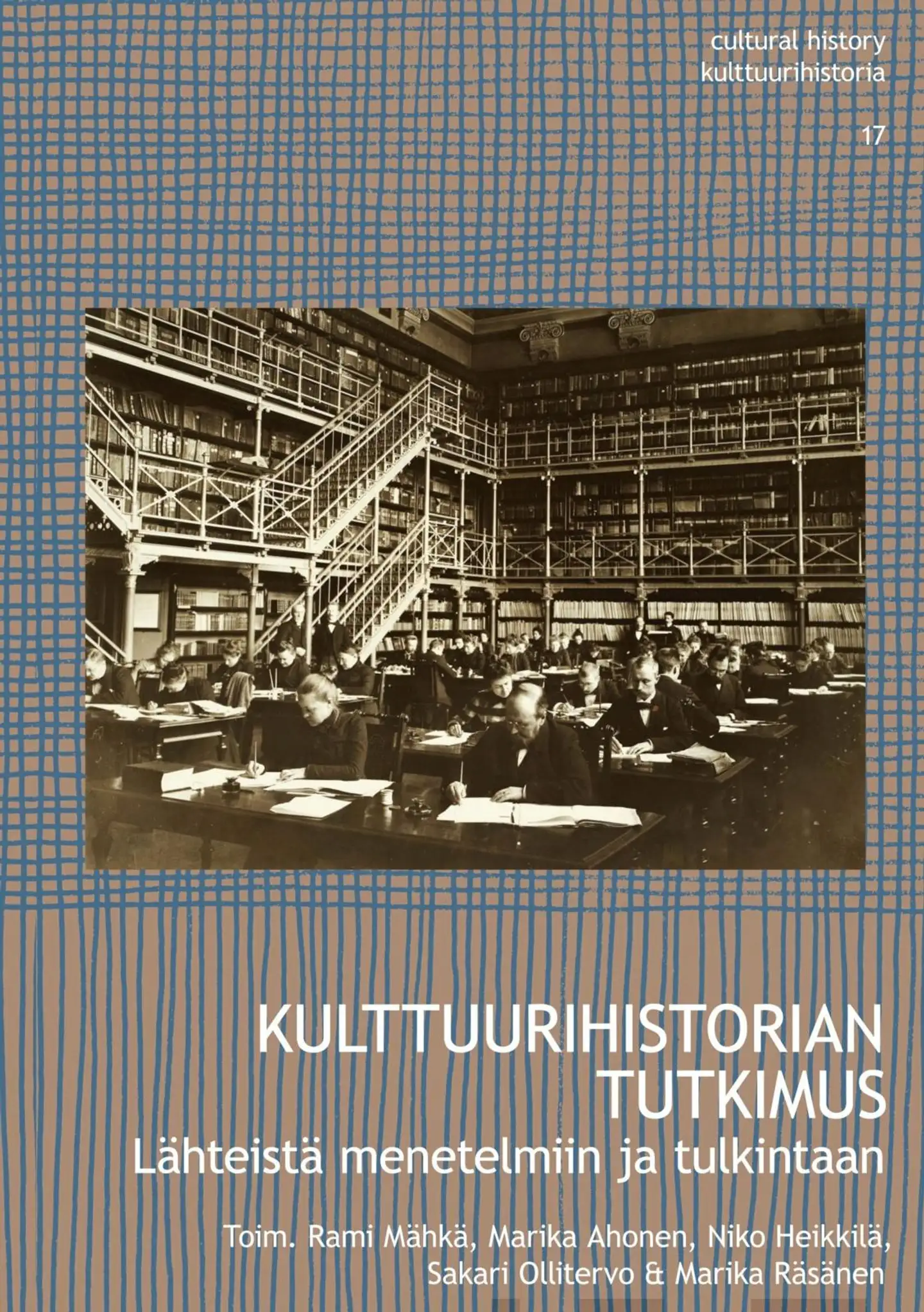 Ahonen, Kulttuurihistorian tutkimus - Lähteistä menetelmiin ja tulkintaan