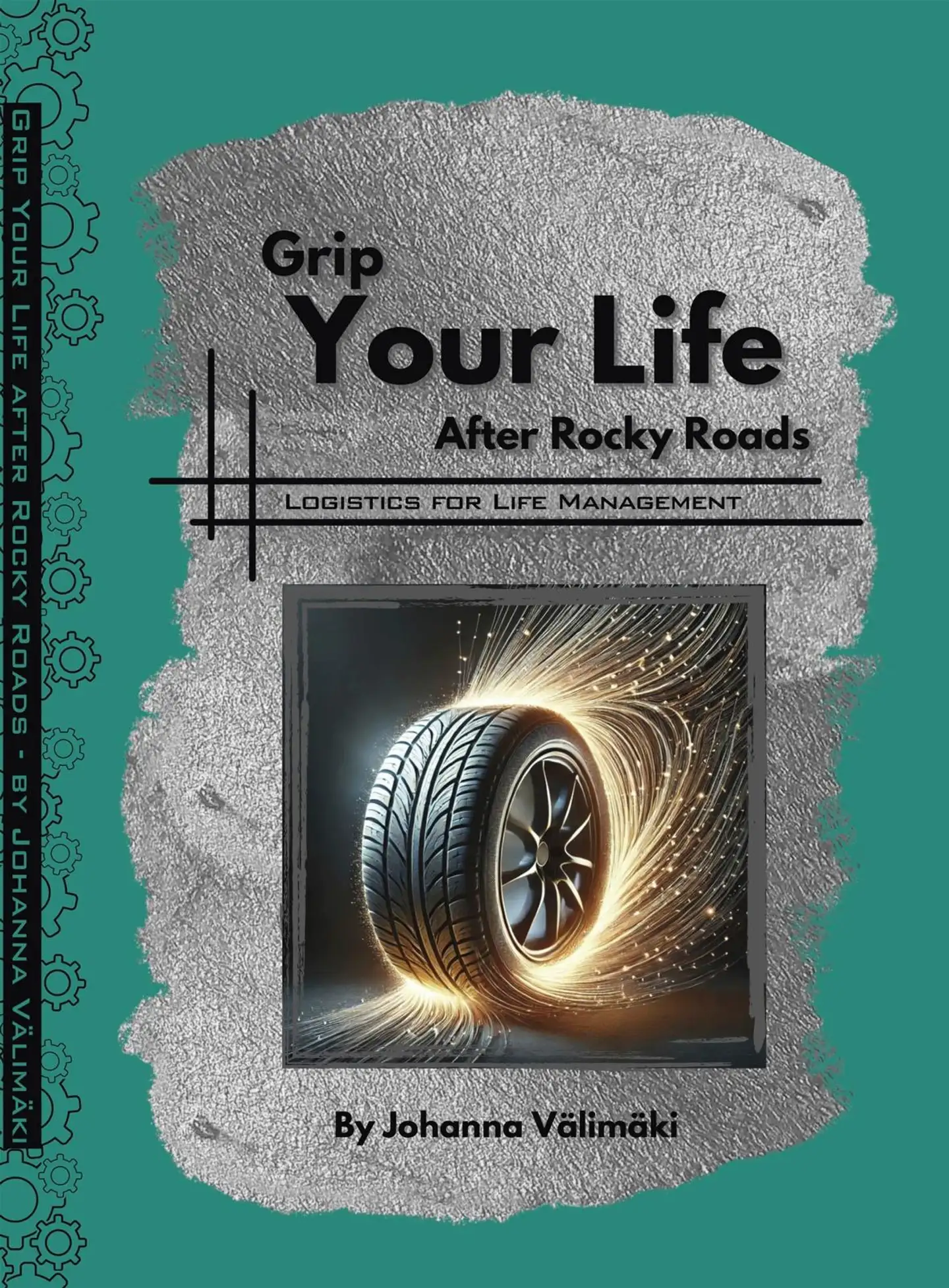 Välimäki, Grip Your Life After Rocky Roads - Logistics for Life Management