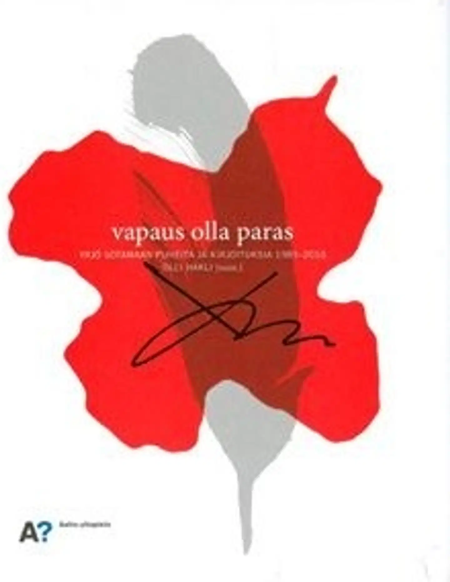 Vapaus olla paras - Yrjö Sotamaan puheita ja kirjoituksia1985-2010