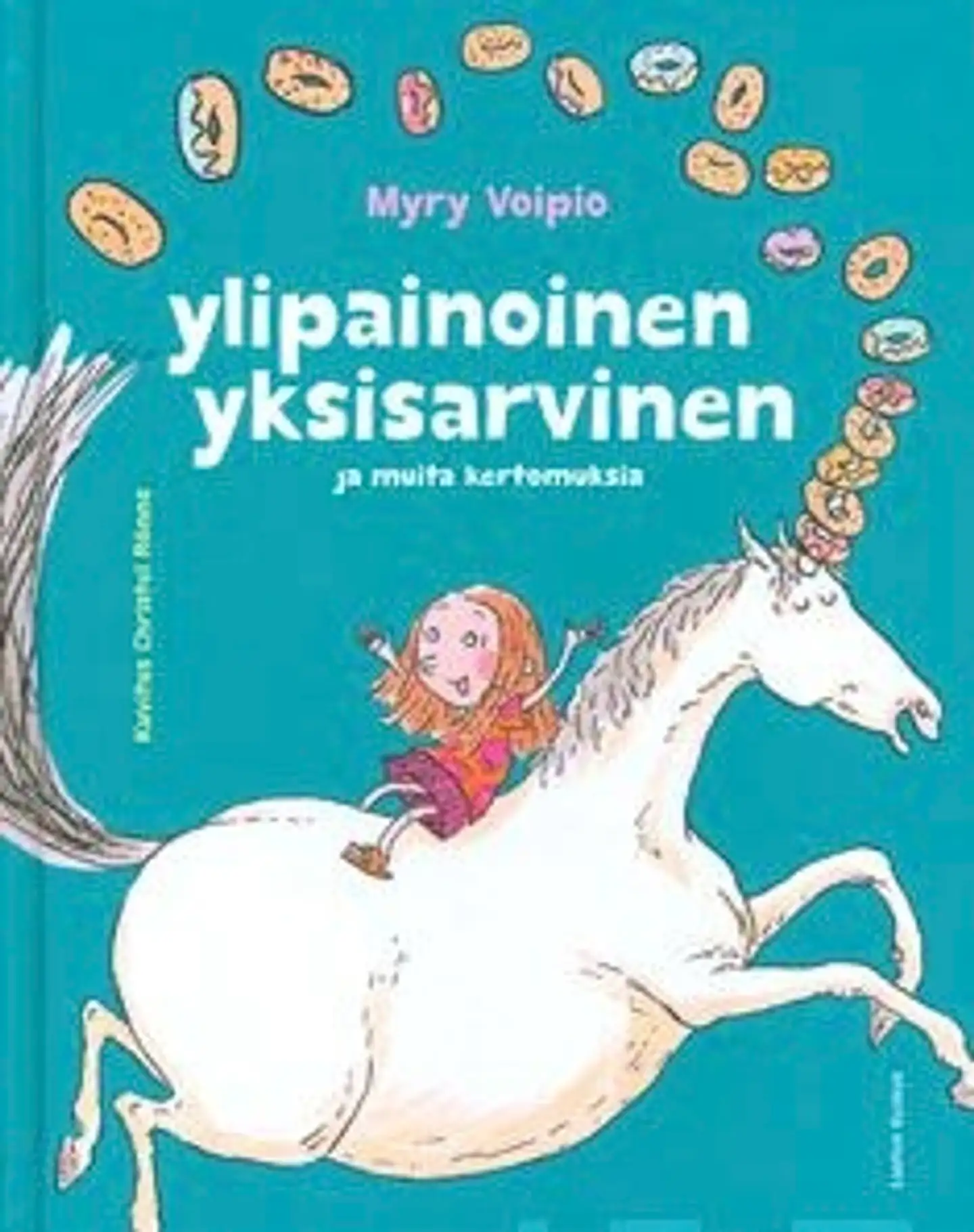 Voipio, Ylipainoinen yksisarvinen ja muita kertomuksia