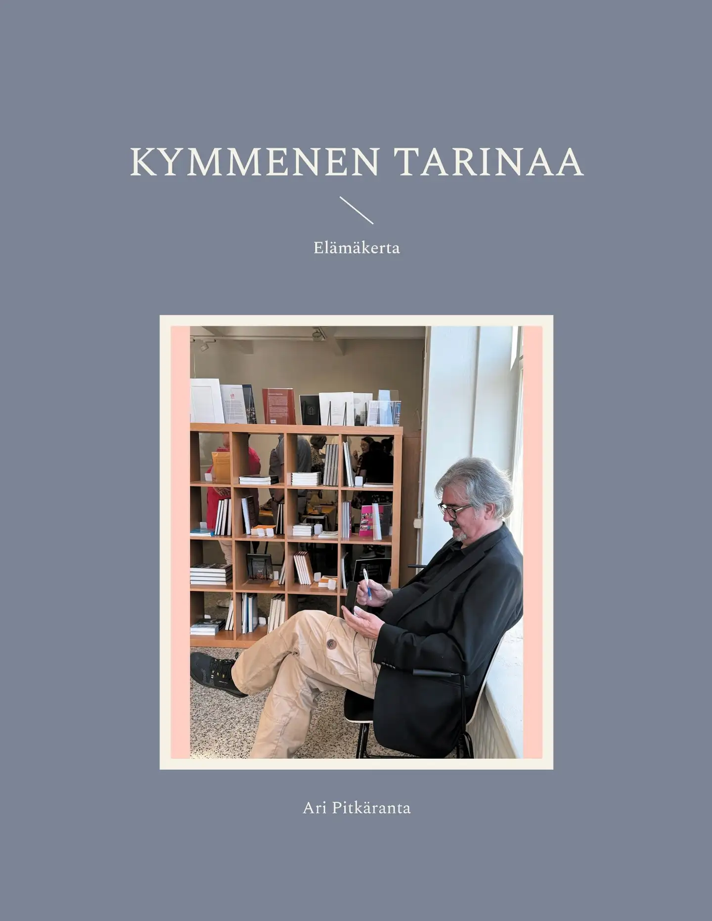 Pitkäranta, Kymmenen tarinaa - Elämäkerta