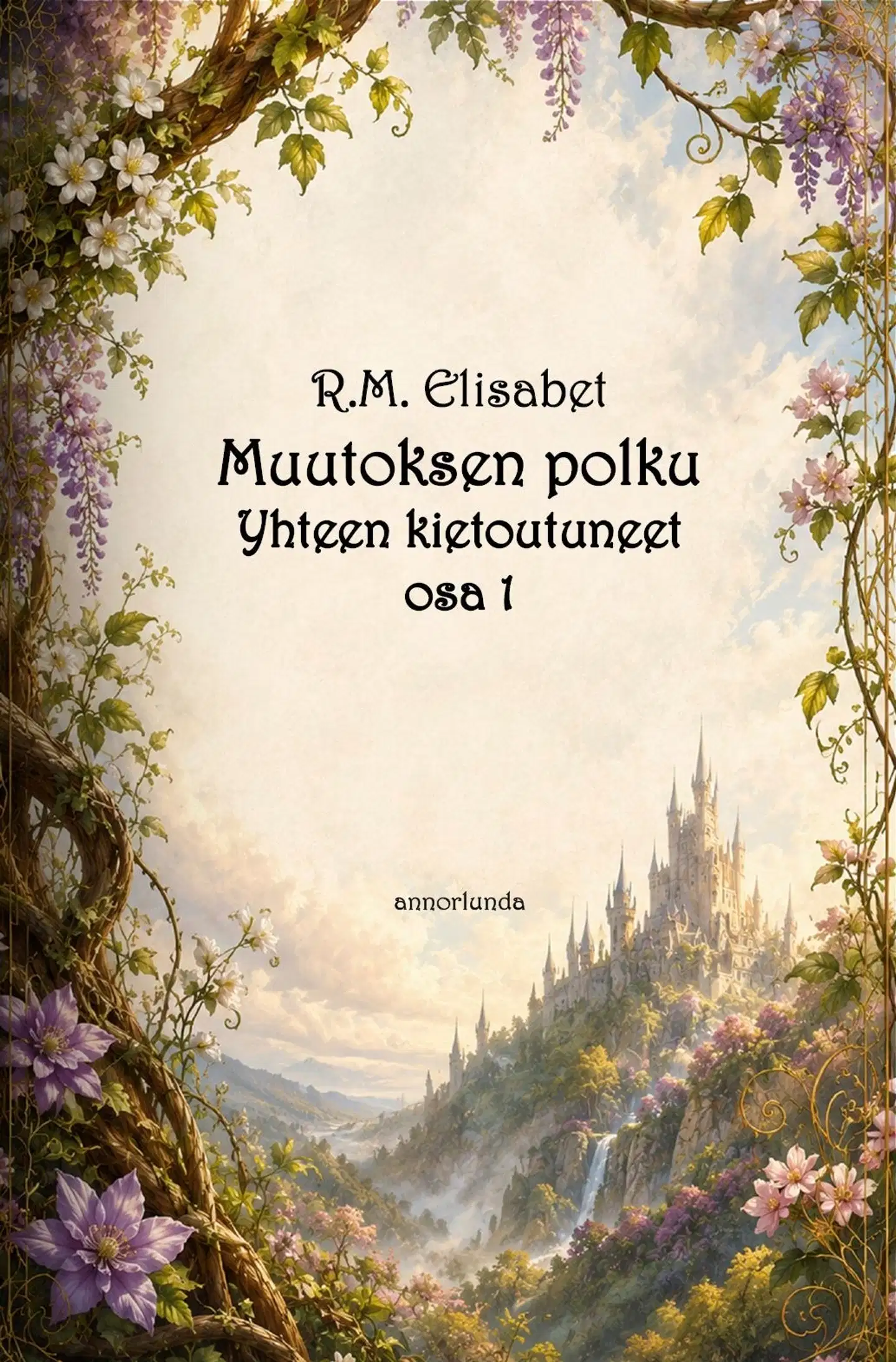 Elisabet, Muutoksen polku - Yhteen kietoutuneet