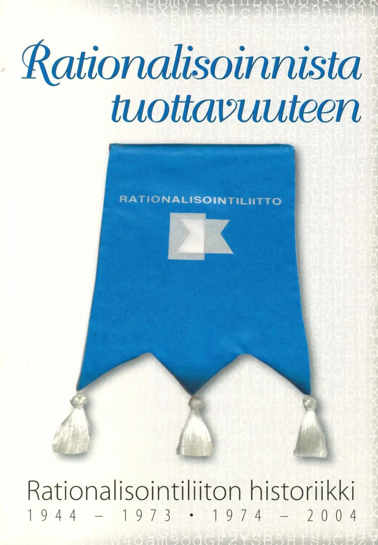 Manninen, Rationalisoinnista tuottavuuteen - rationalisointikillan historiikki 1944-1973, 1974-2004