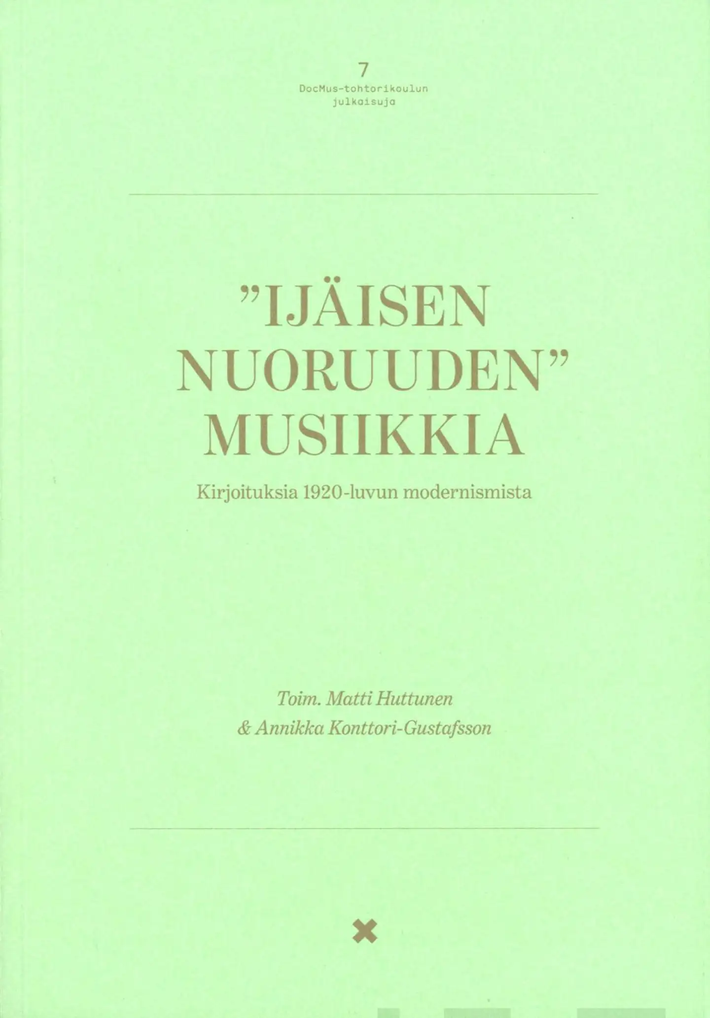 "Ijäisen nuoruuden" musiikkia - Kirjoituksia 1920-luvun modernismista