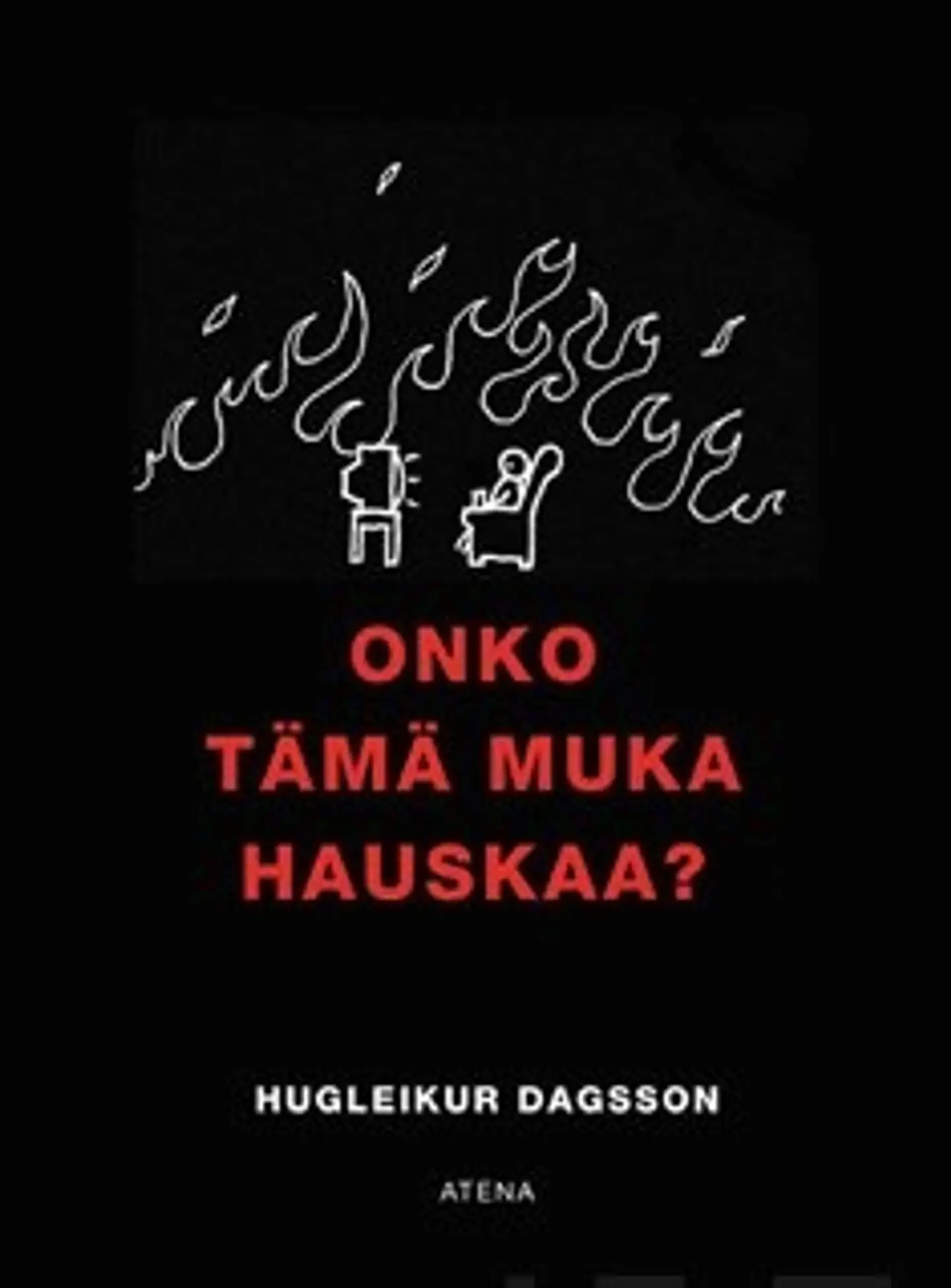 Onko tämä muka hauskaa?