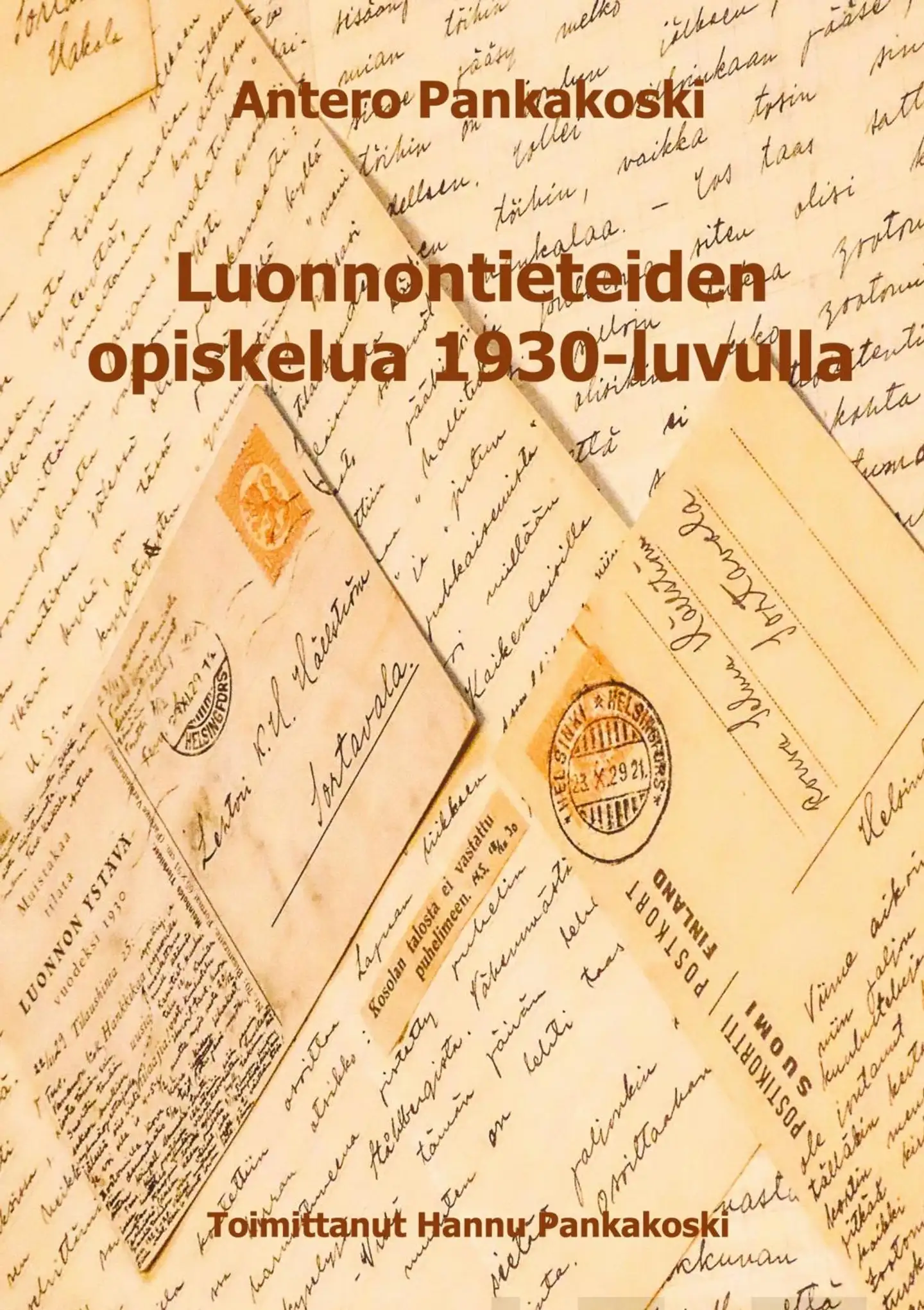 Pankakoski, Luonnontieteiden opiskelua 1930-luvulla - Anteron kirjeenvaihtoa kotiväen kanssa