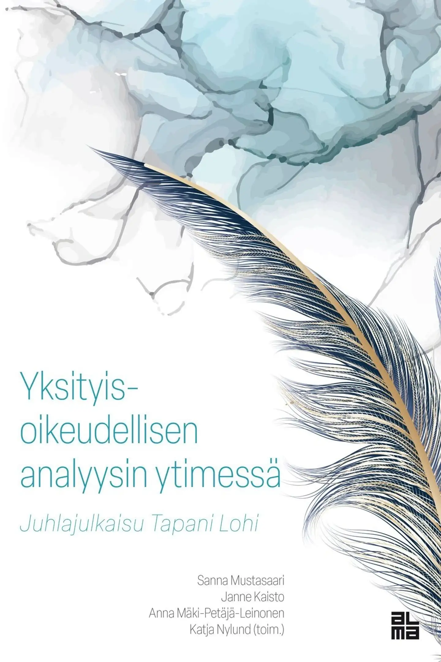 Yksityisoikeudellisen analyysin ytimessä - Juhlajulkaisu Tapani Lohi