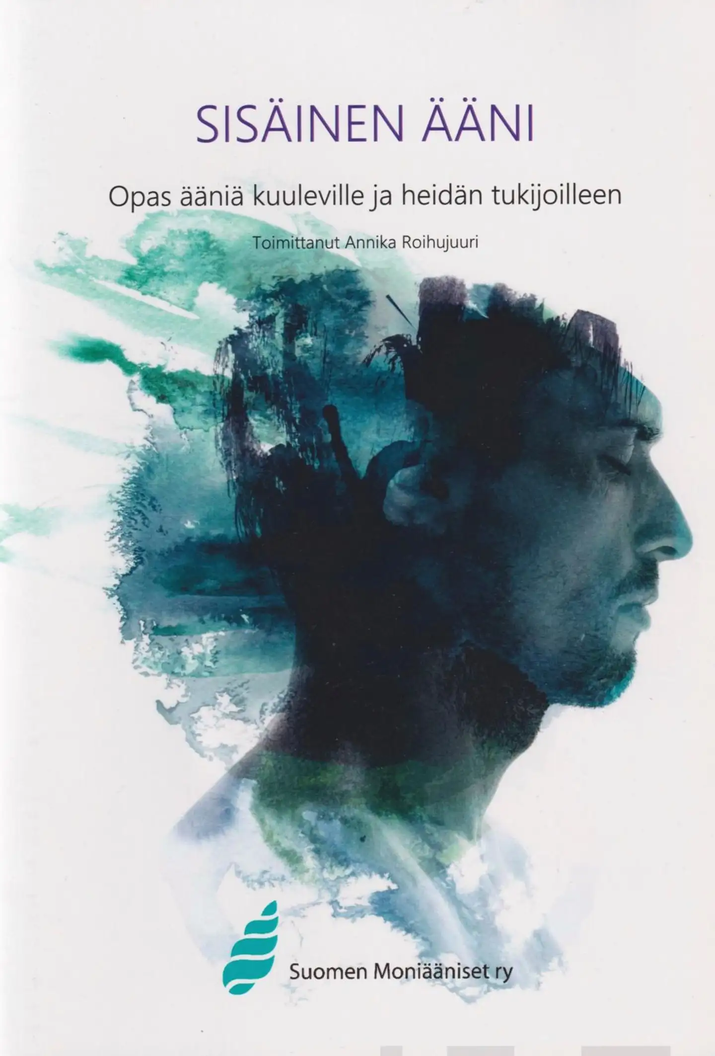 Sisäinen ääni - Opas ääniä kuuleville ja heidän tukijoilleen