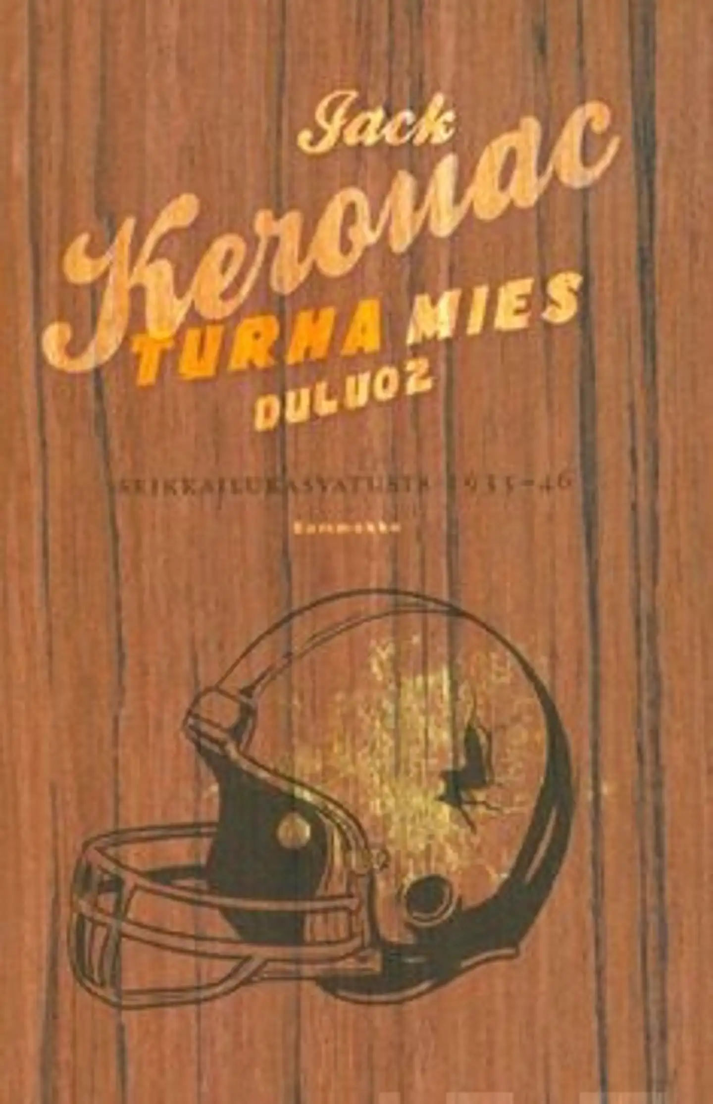 Kerouac, Turha mies Duluoz - seikkailukasvatusta 1935-46