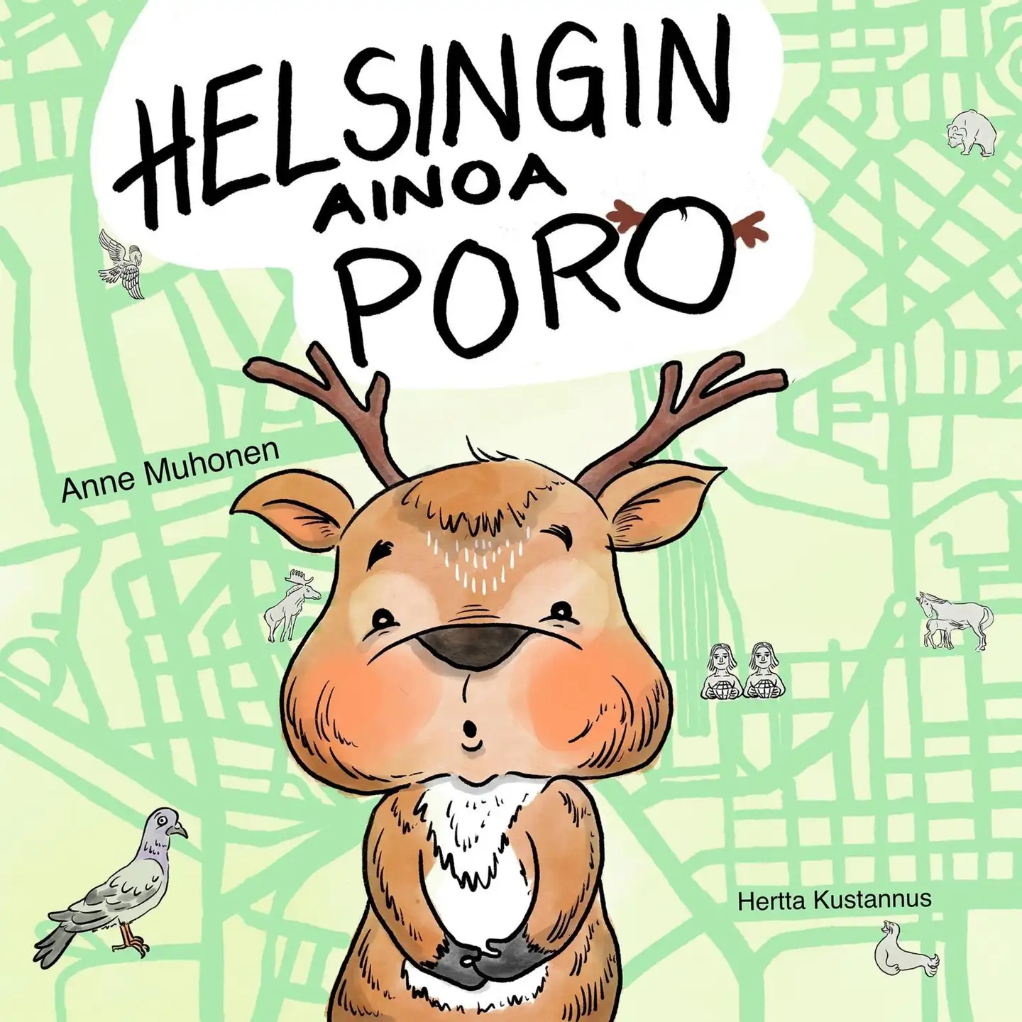 Anne Muhonen, Helsingin ainoa poro