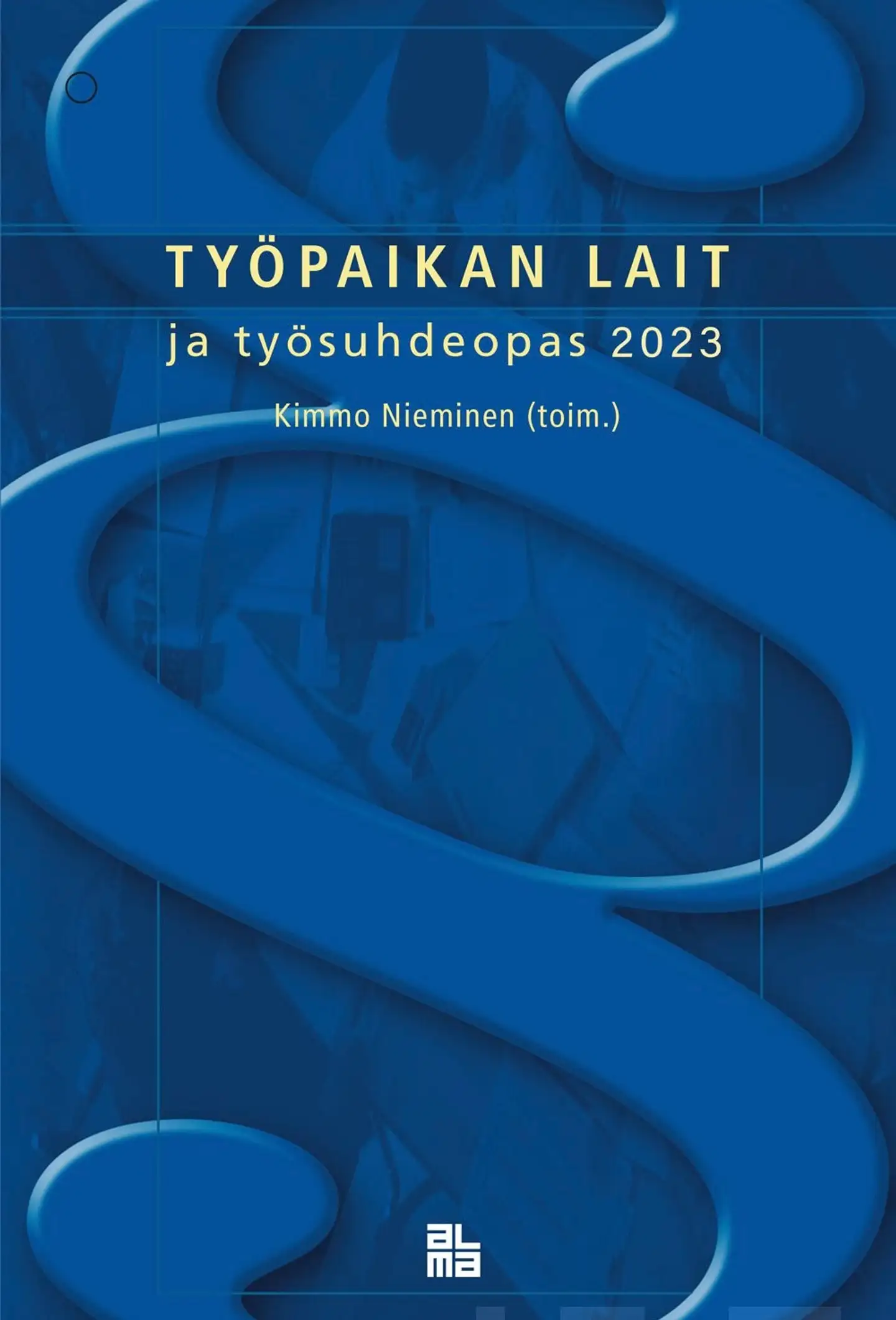 Työpaikan lait ja työsuhdeopas 2023