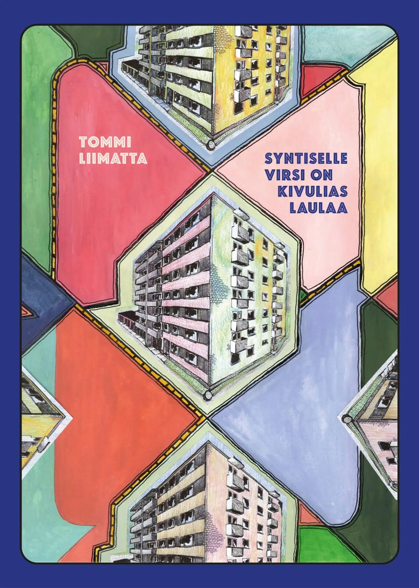 Liimatta, Syntiselle virsi on kivulias laulaa