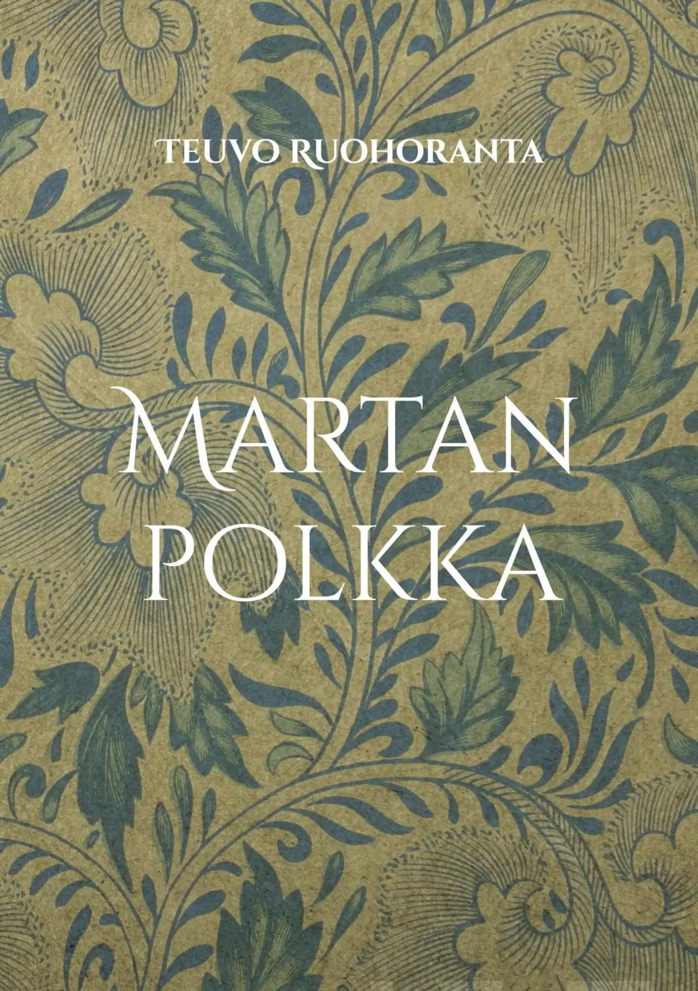 Ruohoranta, Martan polkka - Romaani
