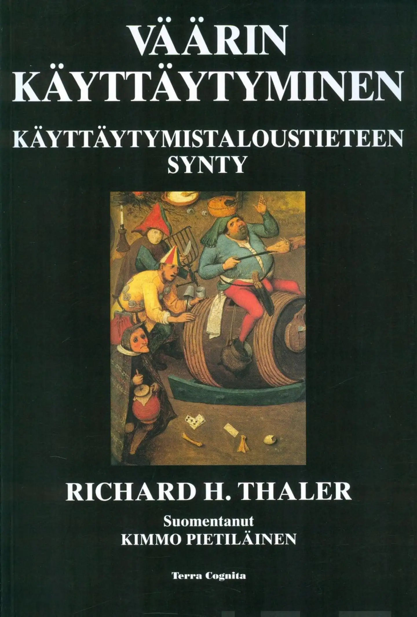 Thaler, Väärin käyttäytyminen - Käyttäytymistaloustieteen synty