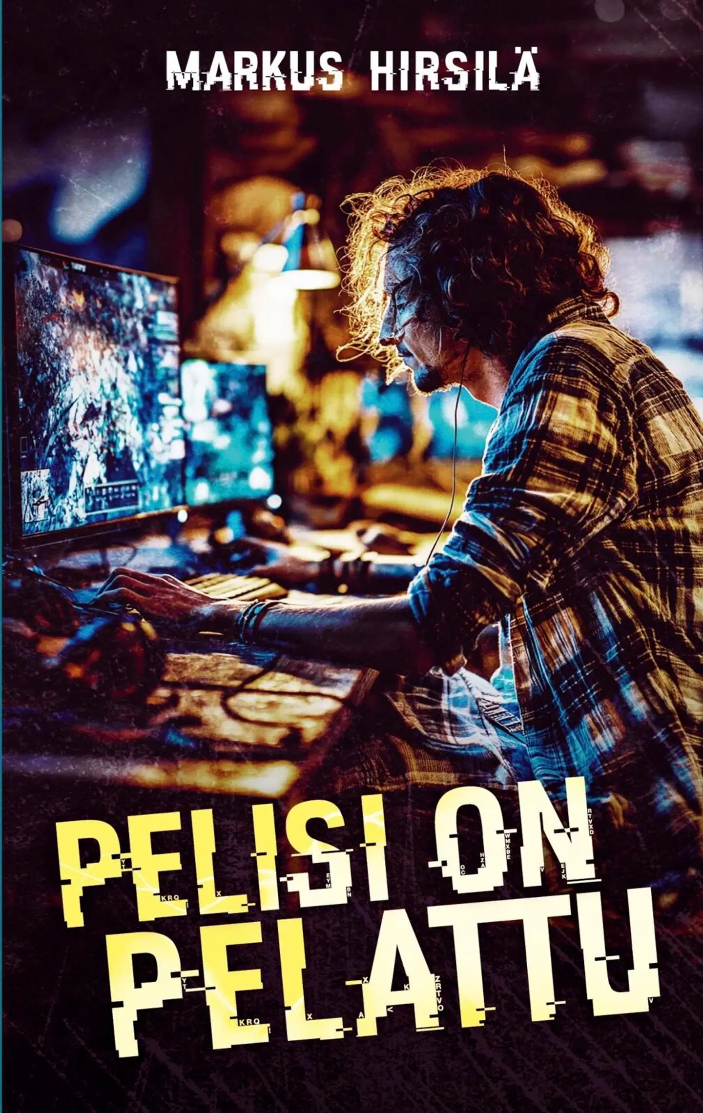 Hirsilä, Pelisi on pelattu