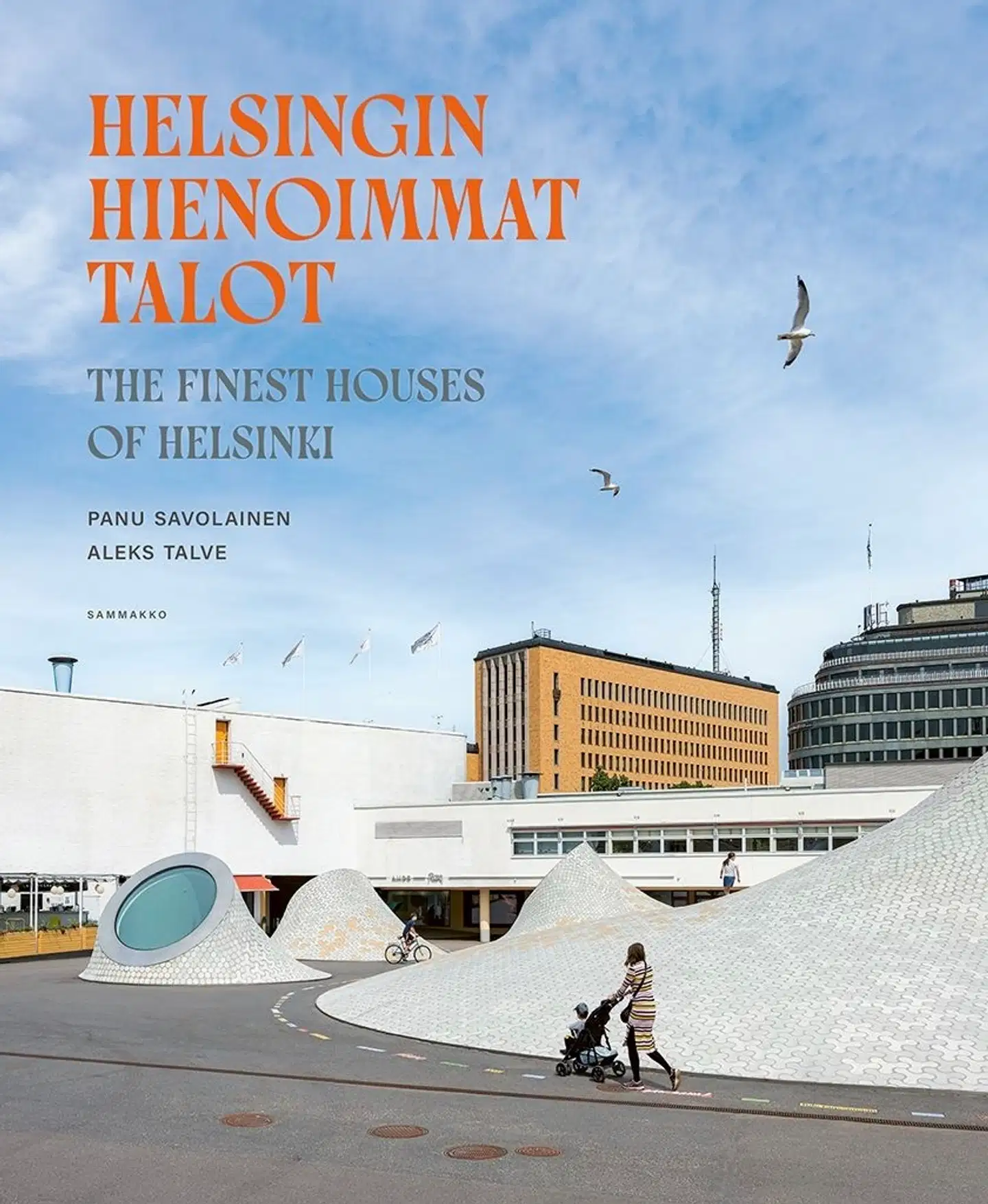 Savolainen, Helsingin hienoimmat talot - The Finest Houses of Helsinki