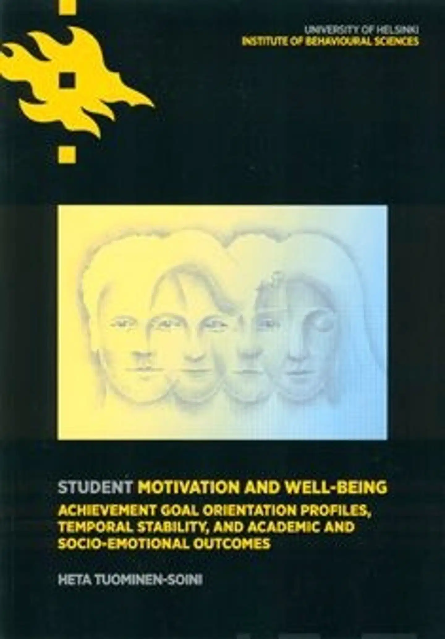 Tuominen-Soini, Student Motivation and Well-Beingd Socio-Emotional Outcomes - Adhievement Goal Orientation Profiles, Temporal Stability, and Academic and Socio-Emotional Outcomes