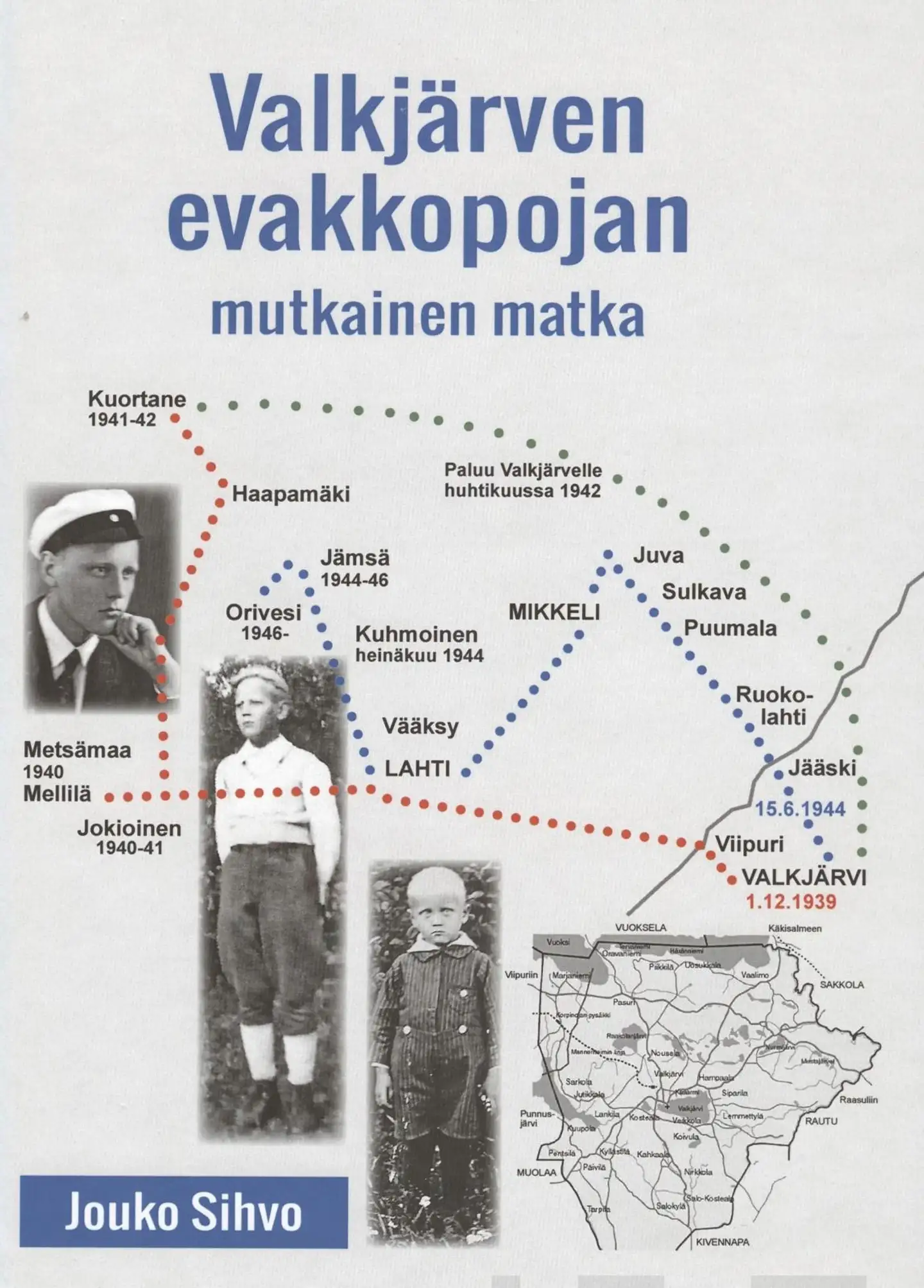 Sihvo, Valkjärven evakkopojan mutkainen matka