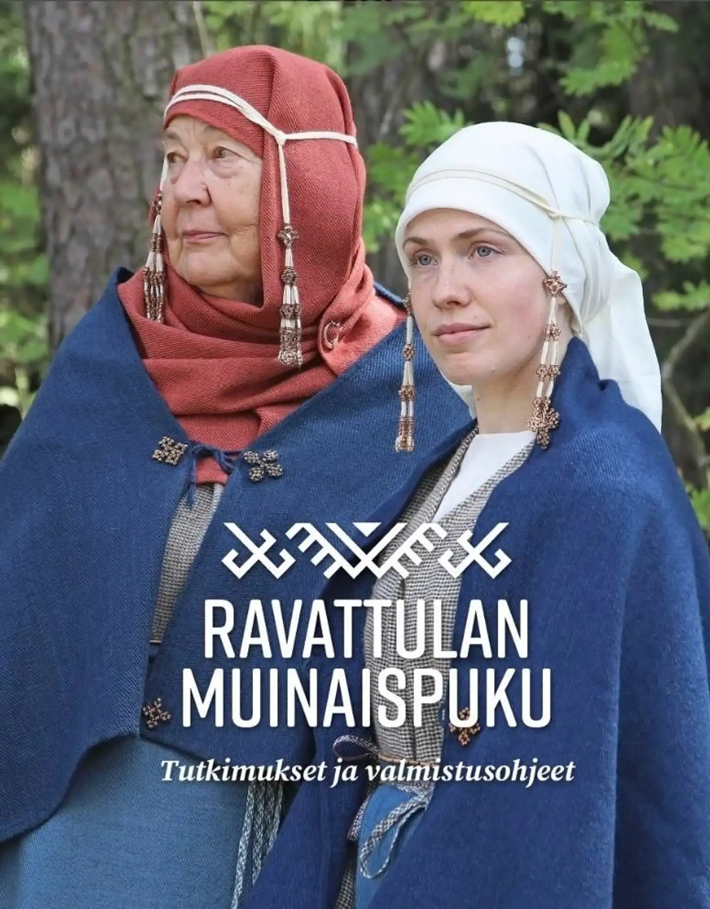 Ravattulan muinaispuku - The Ravattula ancient costume - Tutkimukset ja valmistusohjeet (With English  summary and figure captions)