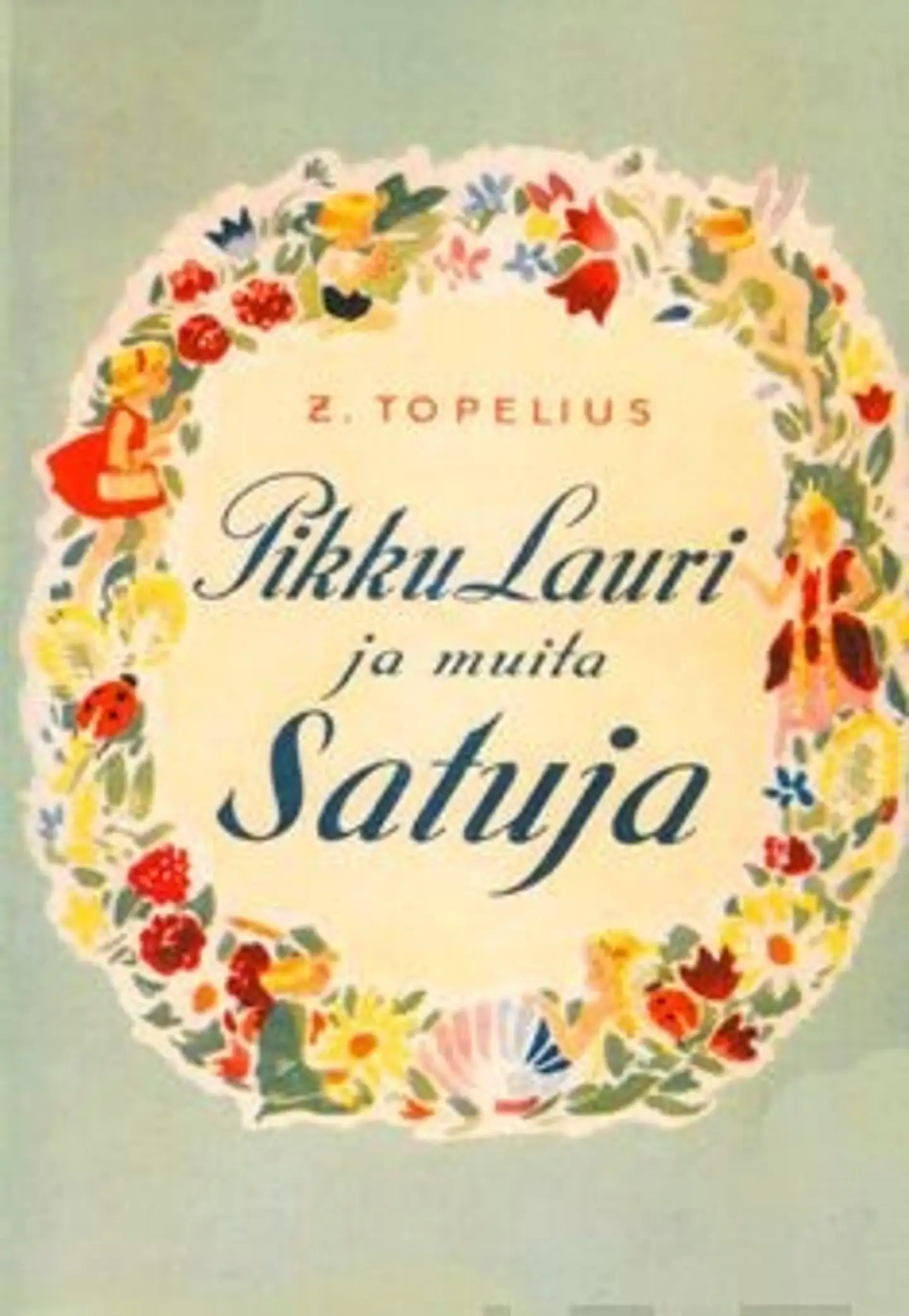 Topelius, Pikku-Lauri ja muita satuja