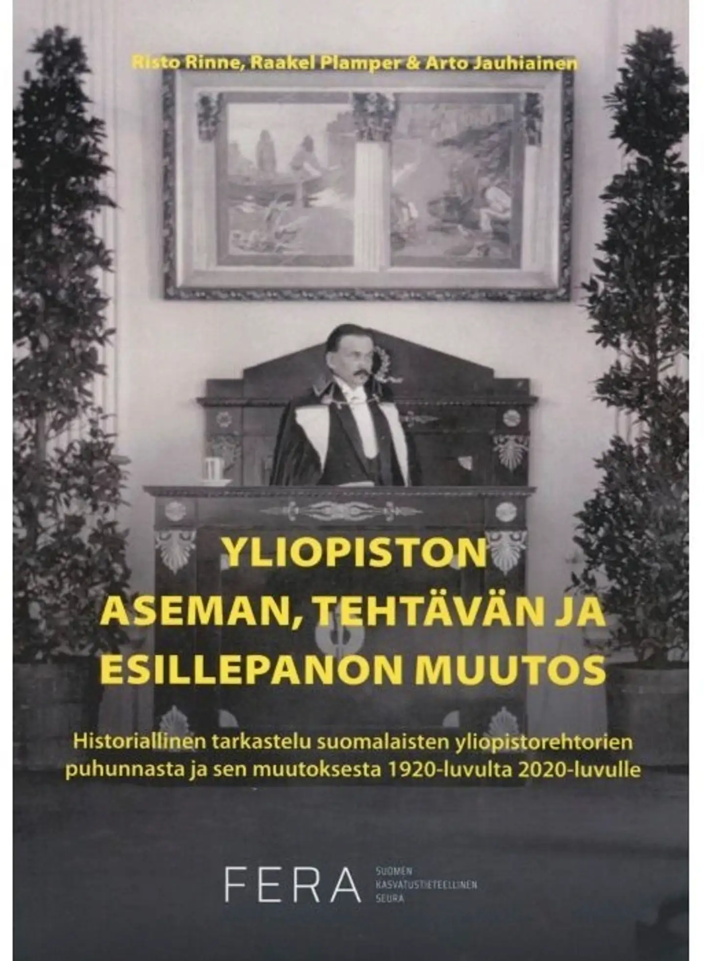 Rinne, Yliopiston aseman, tehtävän ja esillepanon muutos - Historiallinen tarkastelu suomalaisten yliopistorehtorien puhunnasta ja sen muutoksesta 1920-luvulta 2020-luvulle