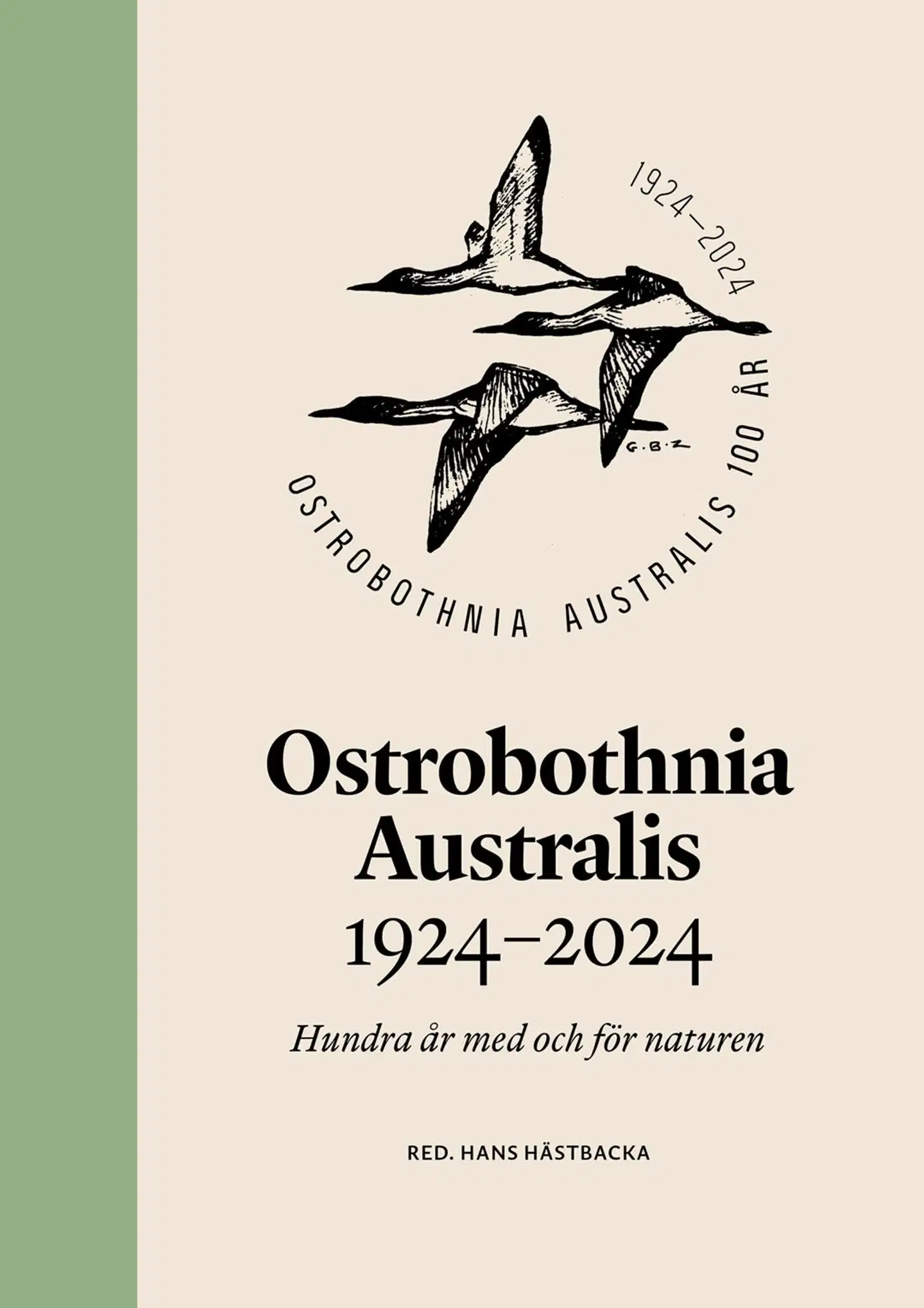 Ostrobothnia Australis 1924-2024 - Hundra år med och för naturen