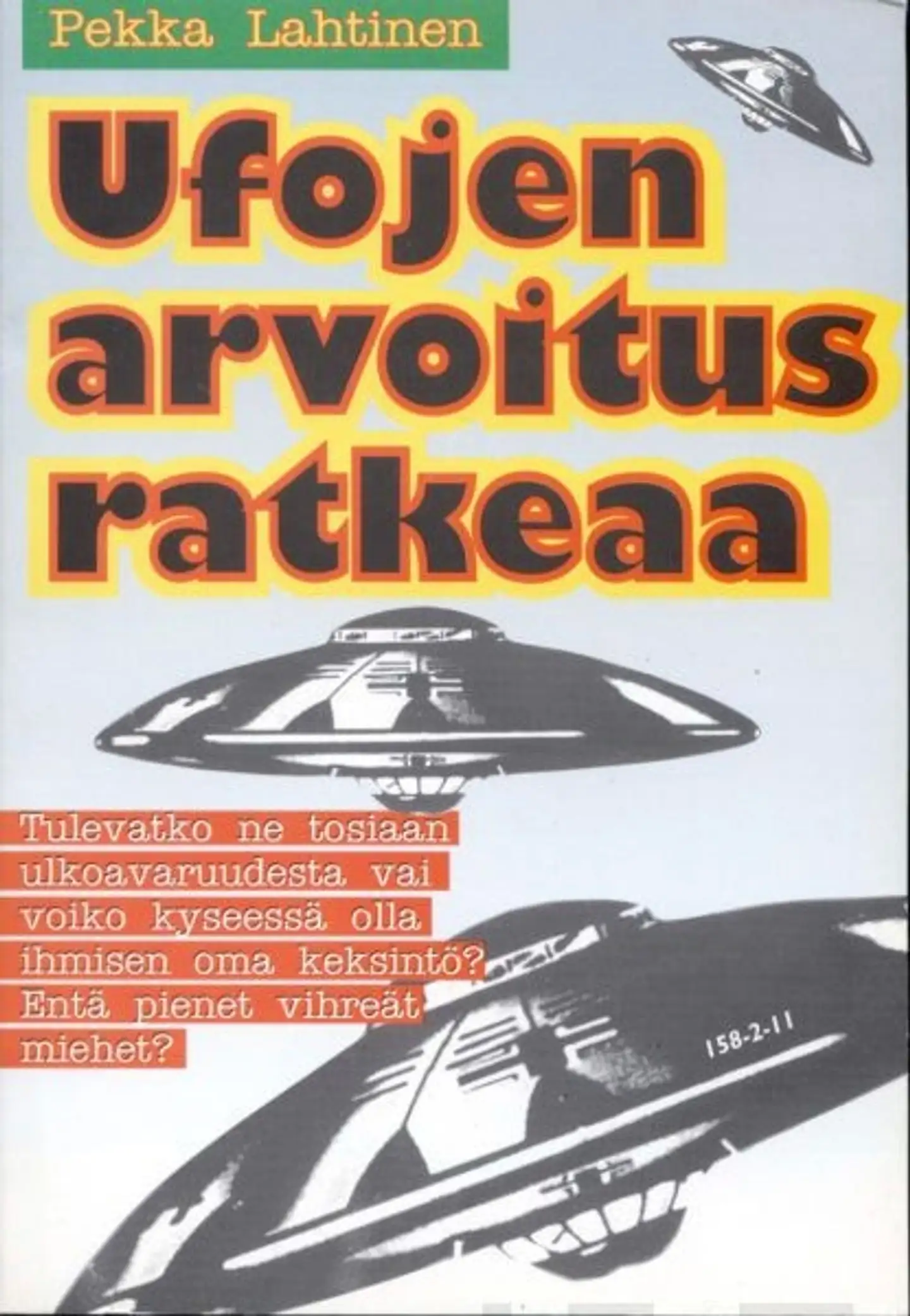 Lahtinen, Ufojen arvoitus ratkeaa
