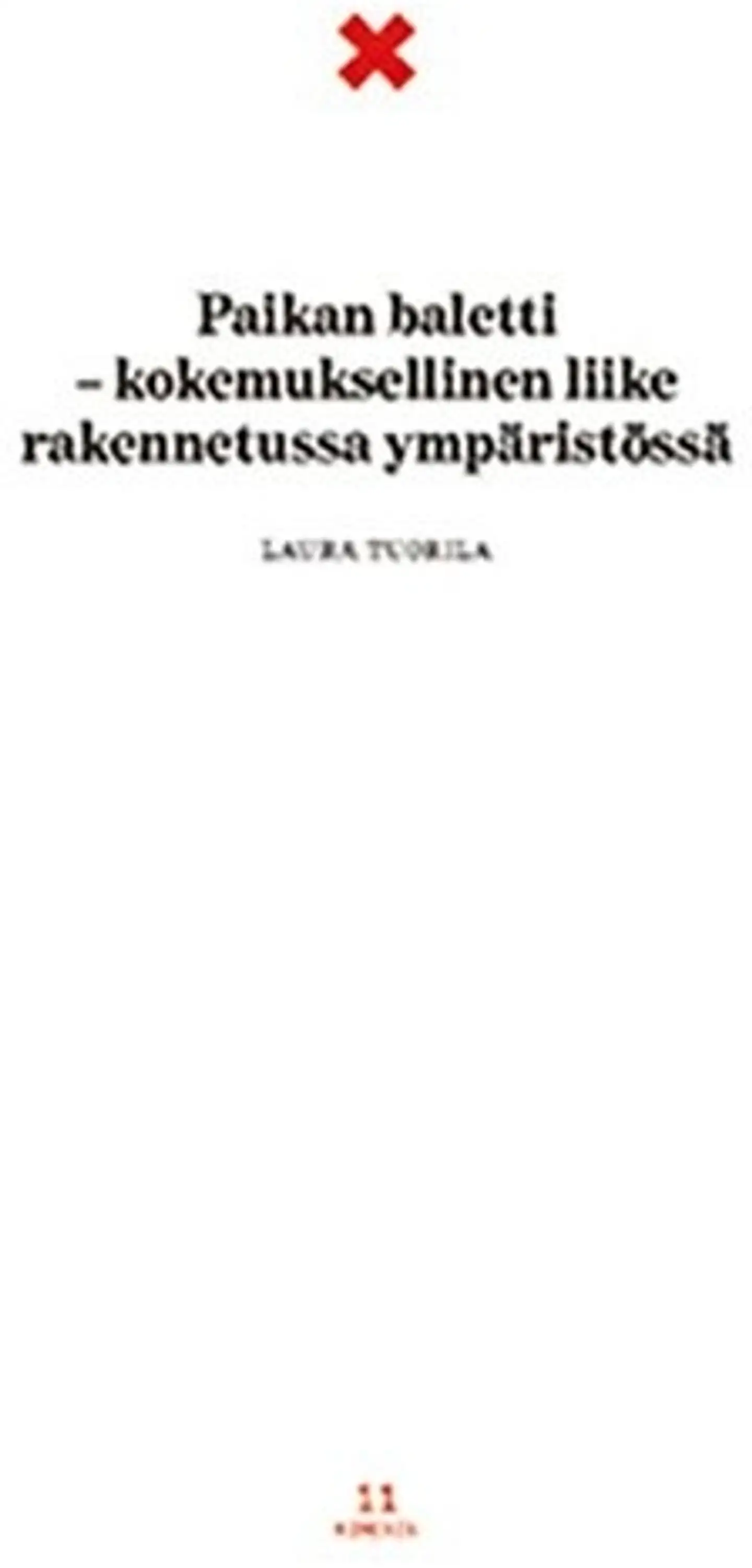 Tuorila, Paikan baletti - Kokemuksellinen liike rakennetussa ympäristössä