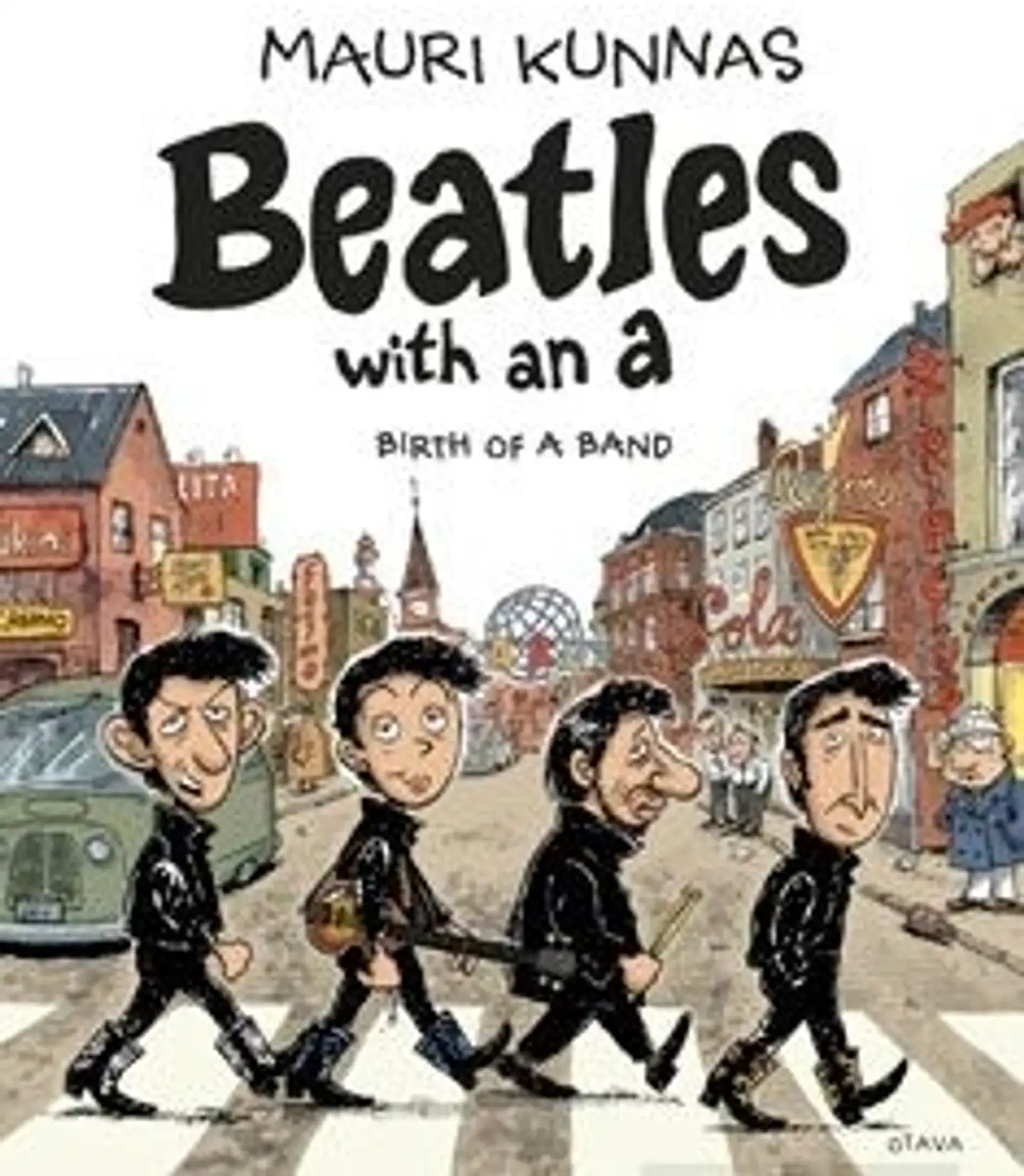 Kunnas, Beatles with an A - Birth of a Band