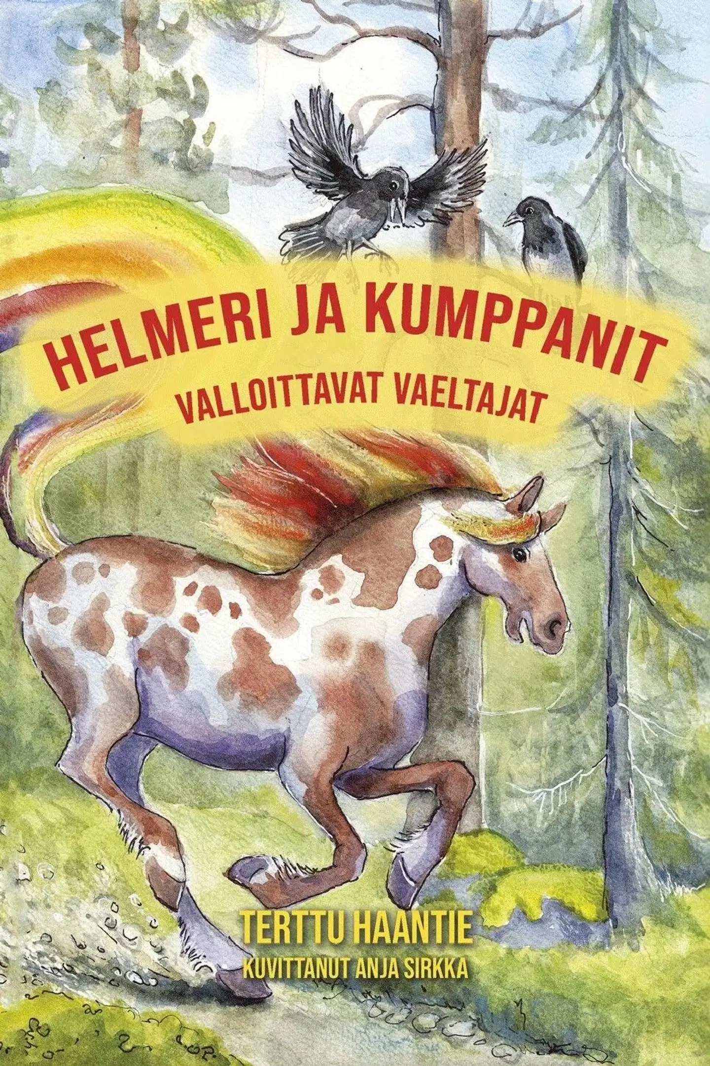 Haantie, Helmeri ja kumppanit - Valloittavat vaeltajat
