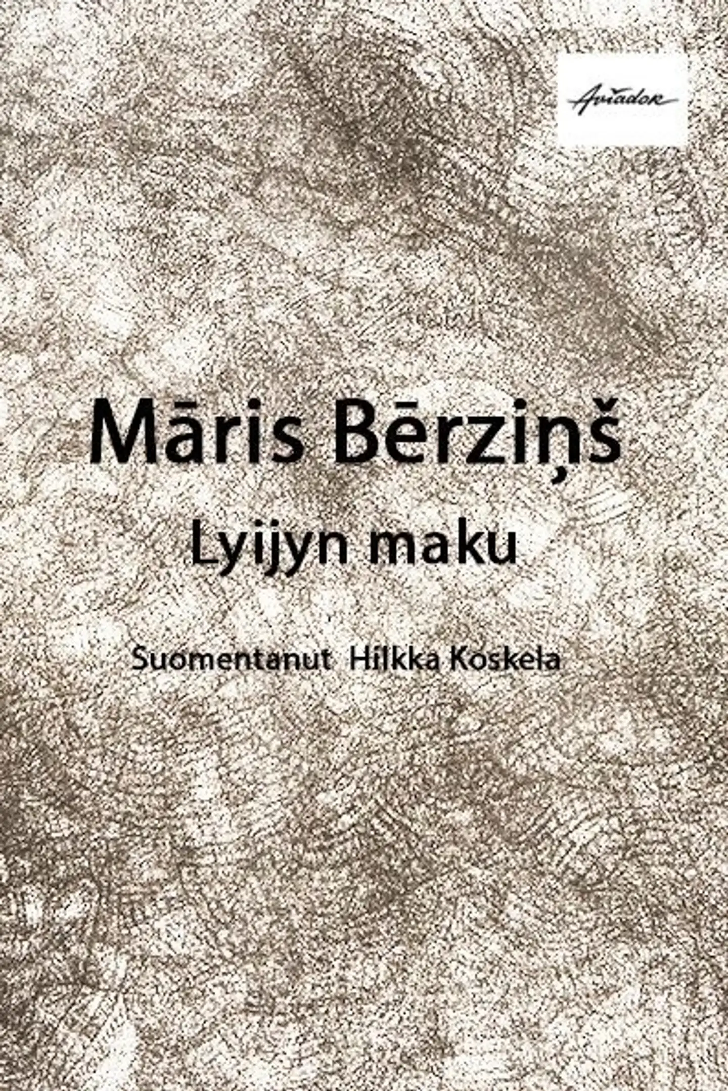 Berzinš, Lyijyn maku