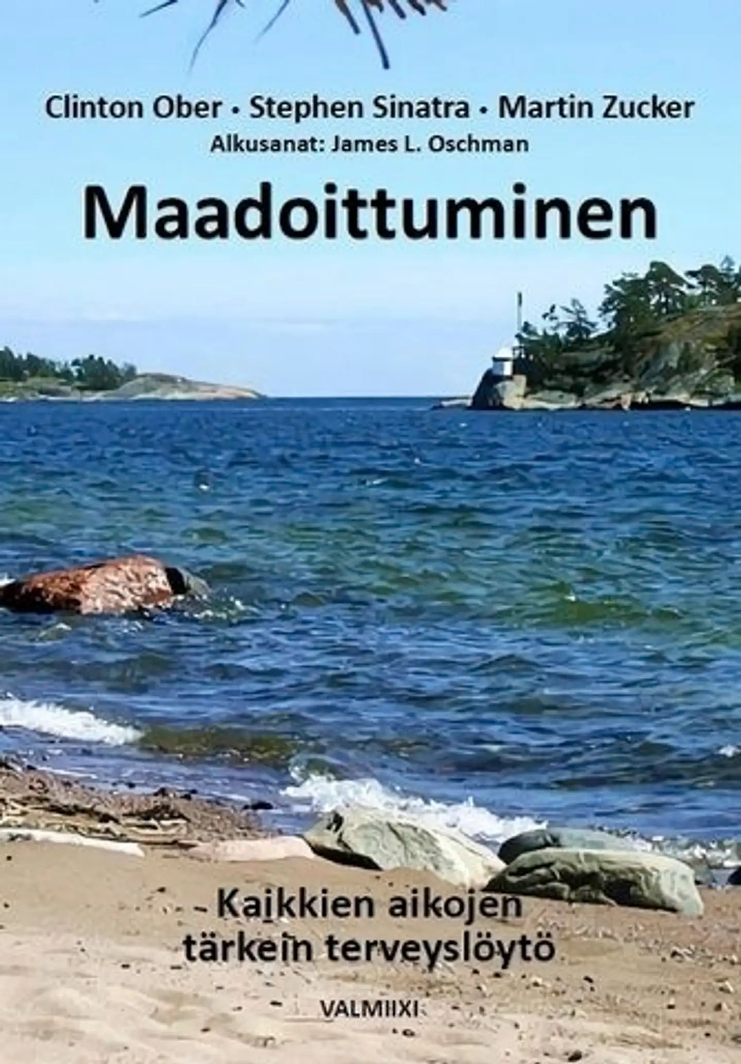 Ober, Maadoittuminen - Kaikkien aikojen tärkein terveyslöytö