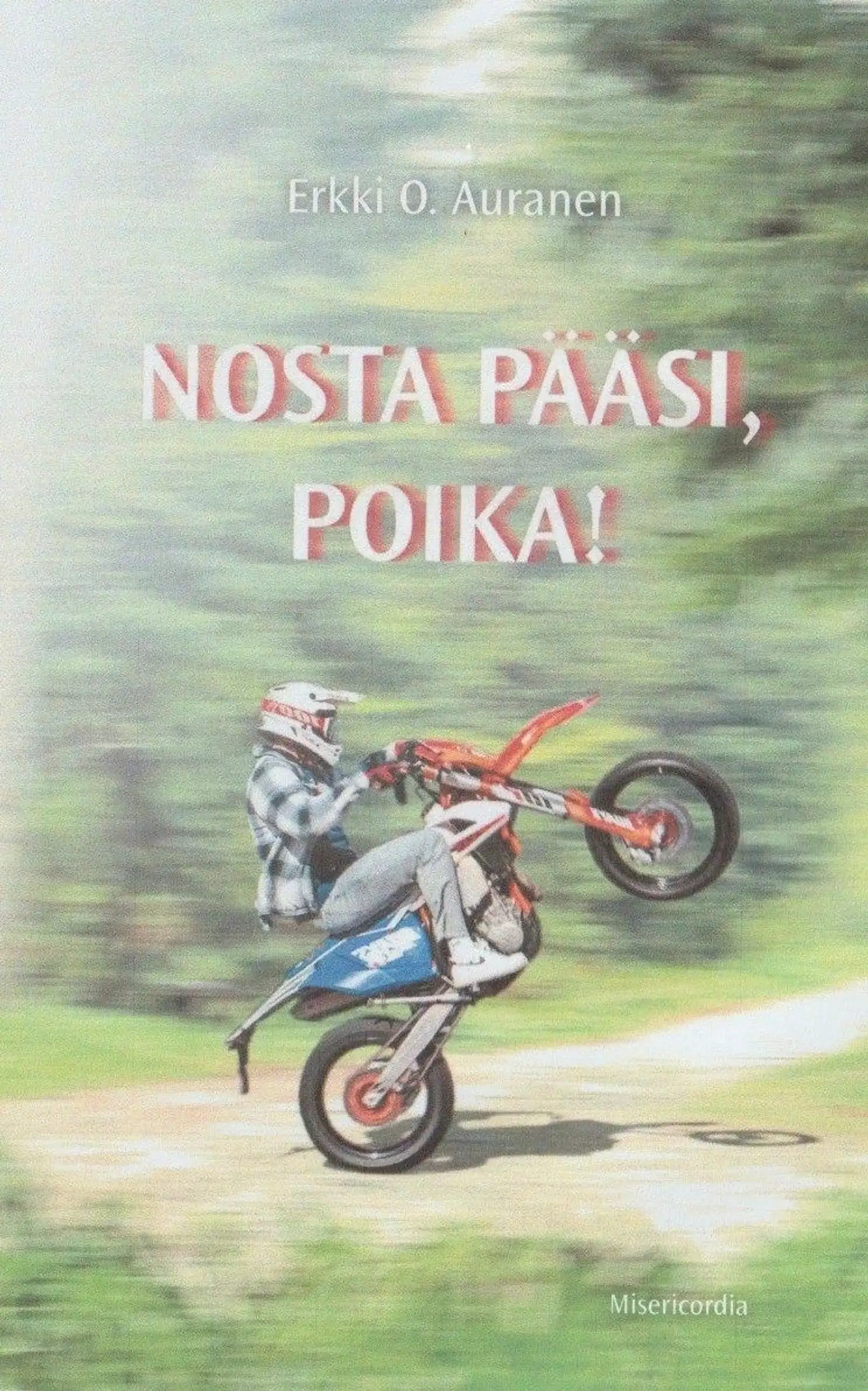 Auranen, Nosta pääsi, poika