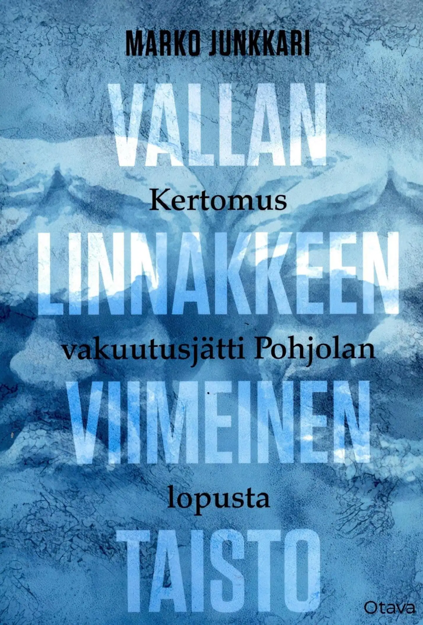 Junkkari, Marko: Vallan linnakkeen viimeinen taisto jättipokkari  pokkari