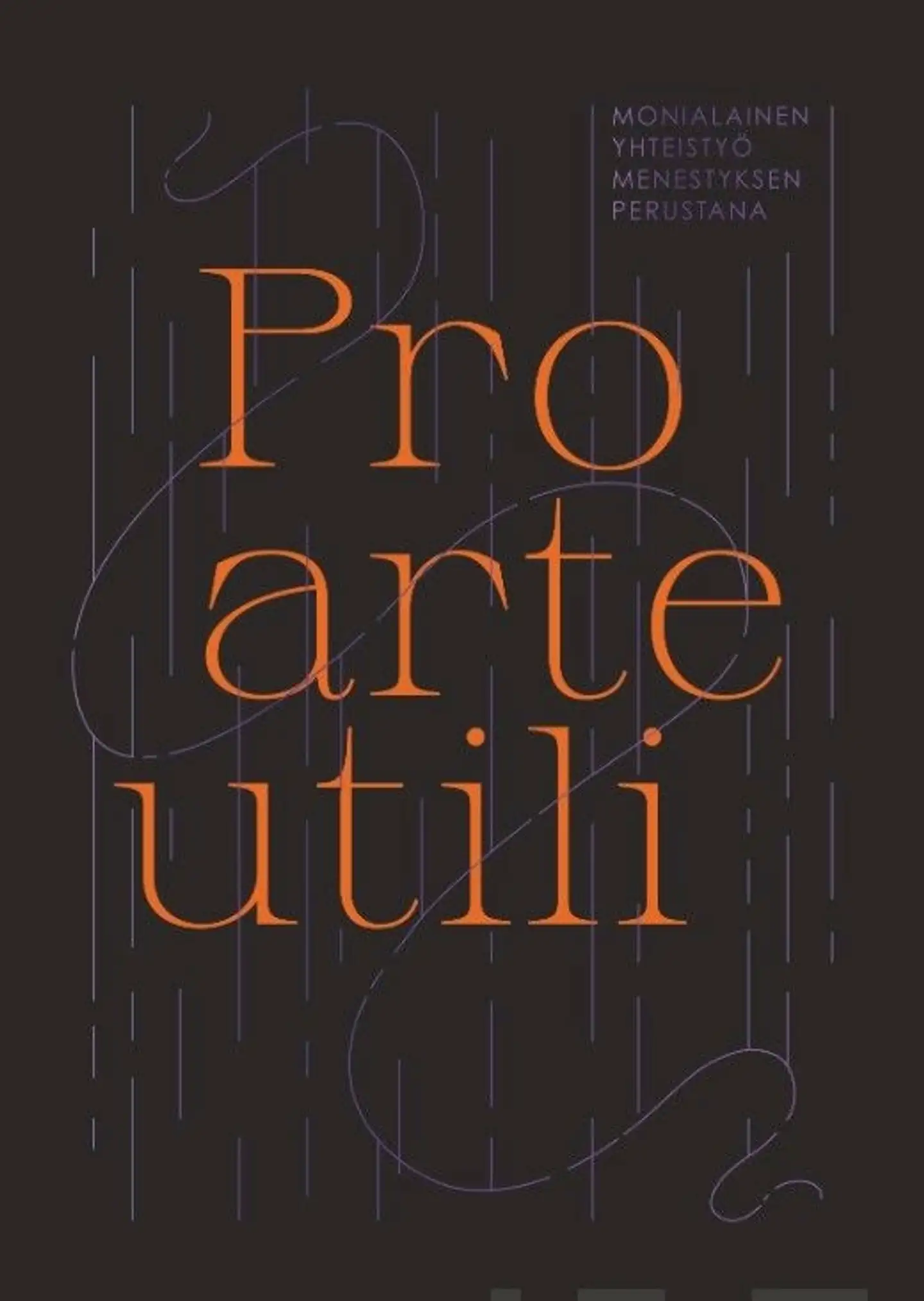 Hyvönen, Pro arte utili - Multidisciplinary collaboration for success