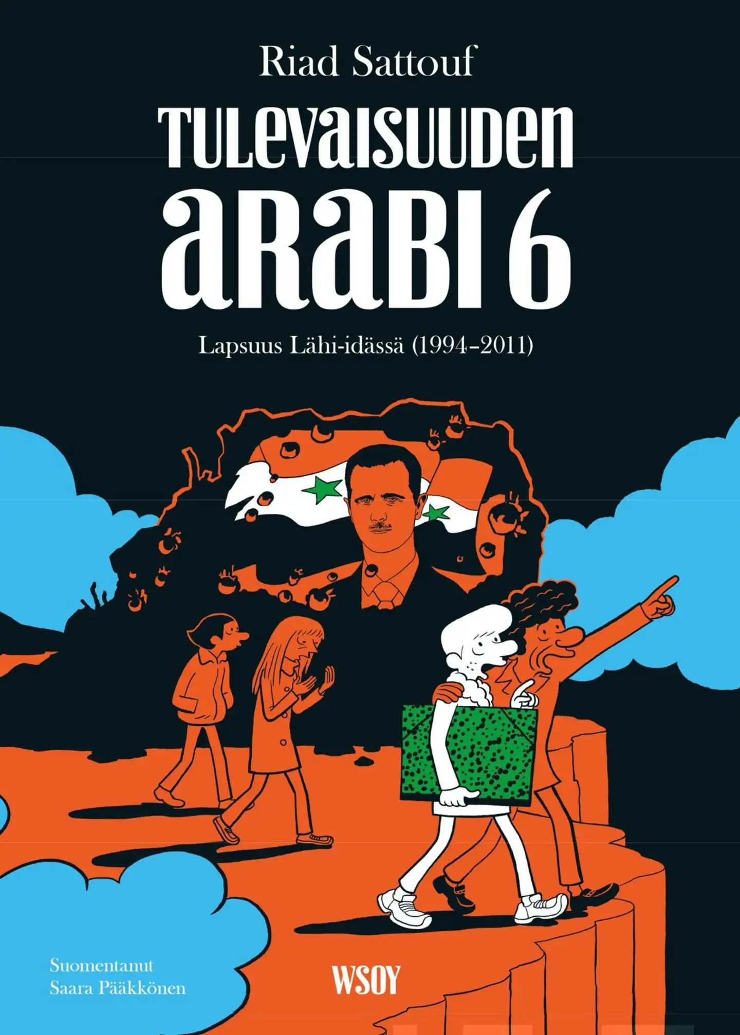 Sattouf, Tulevaisuuden arabi 6 - Lapsuus Lähi-idässä (1994–2011)