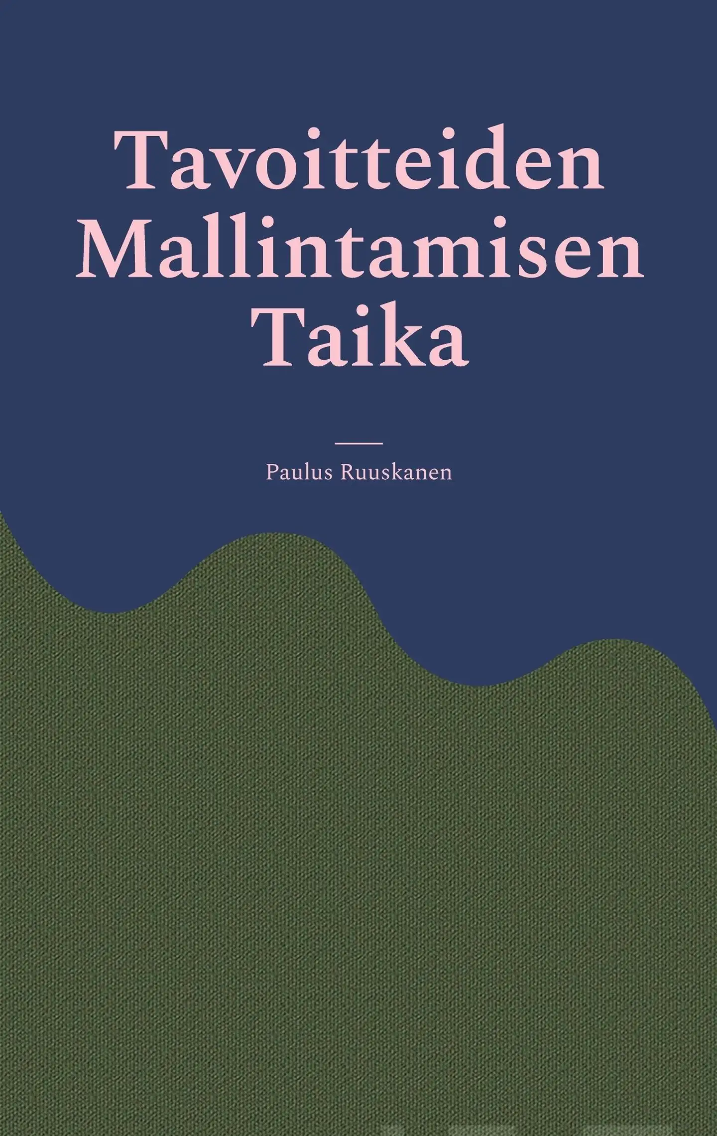 Ruuskanen, Tavoitteiden mallintamisen taika