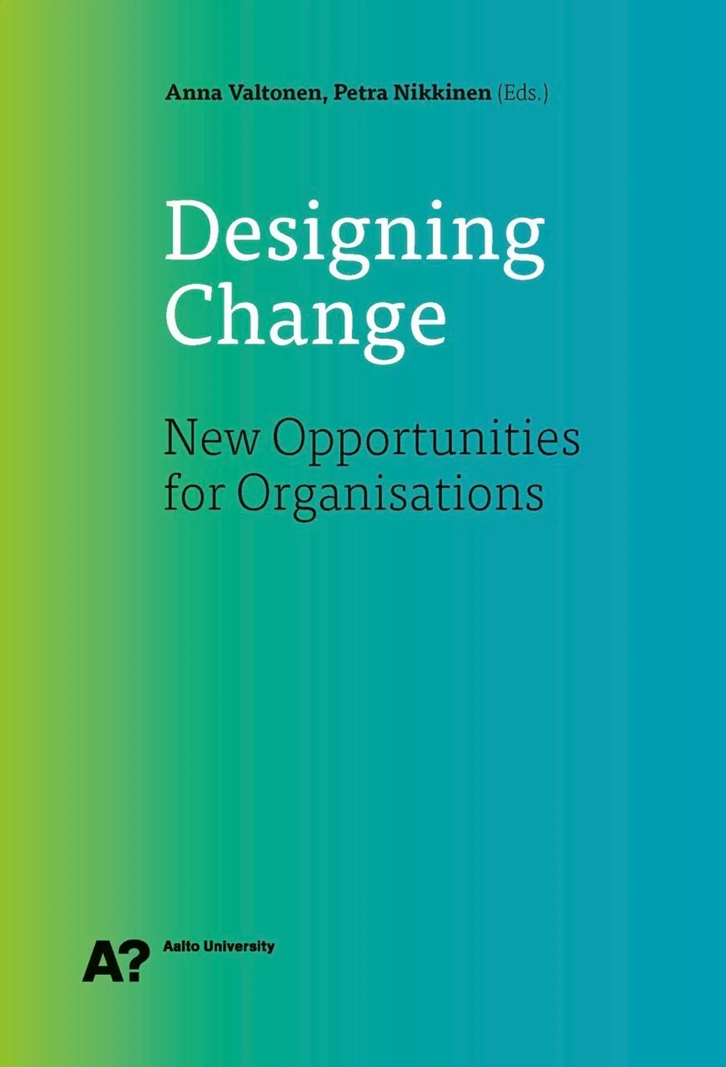 Designing Change - New Opportunities for Organisations