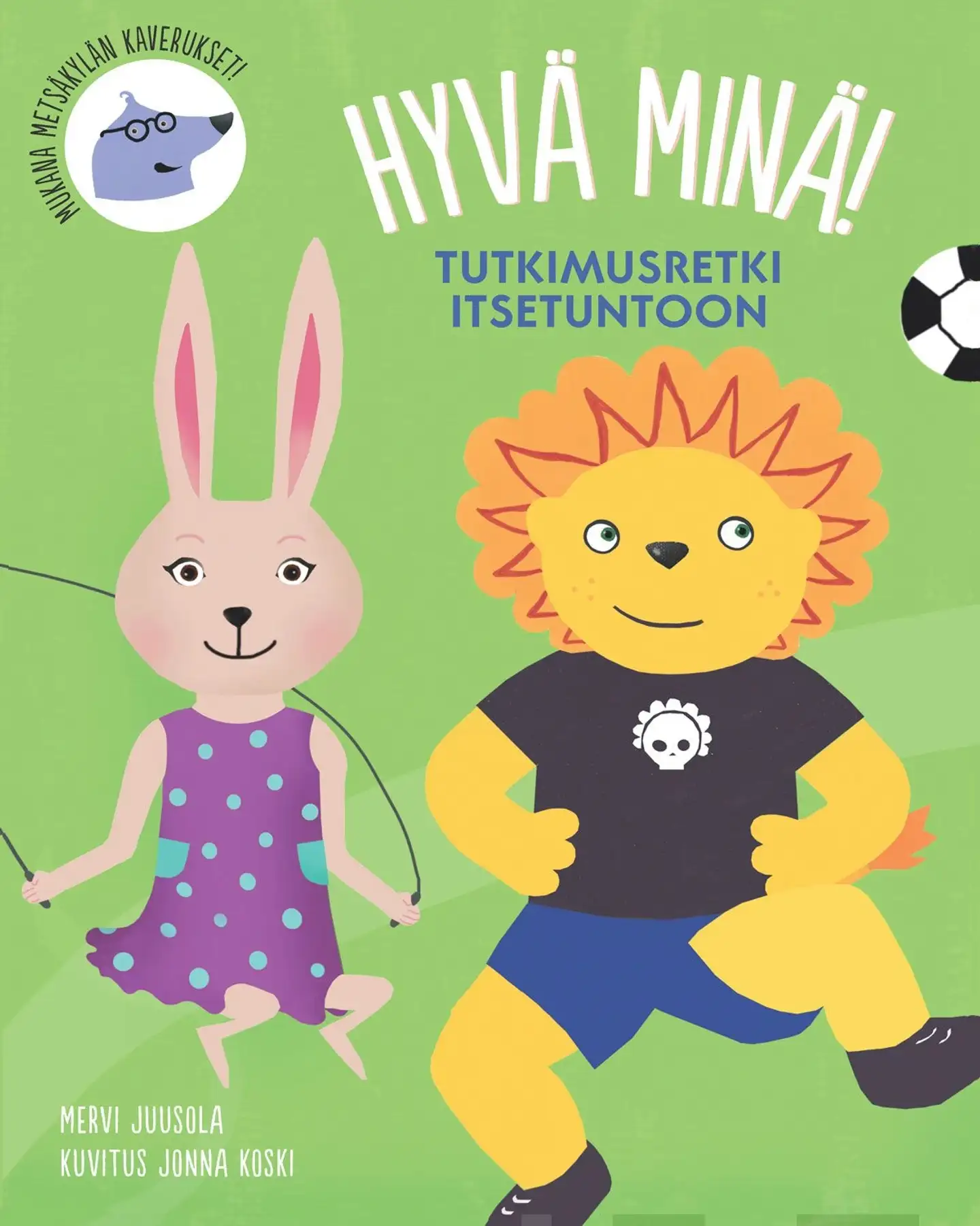 Juusola, Hyvä minä! - Tutkimusretki itsetuntoon