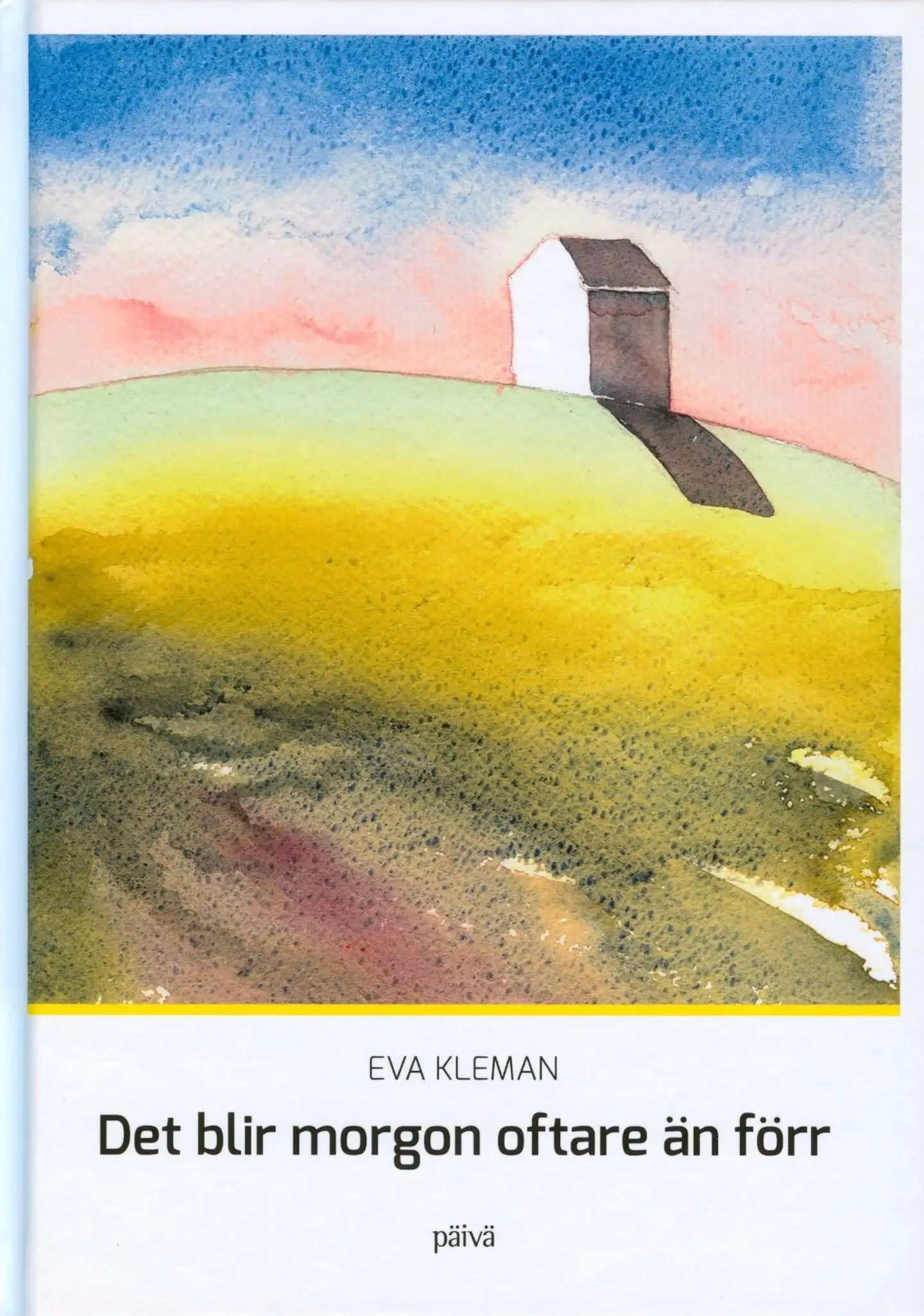 Kleman, Det blir morgon oftare än förr