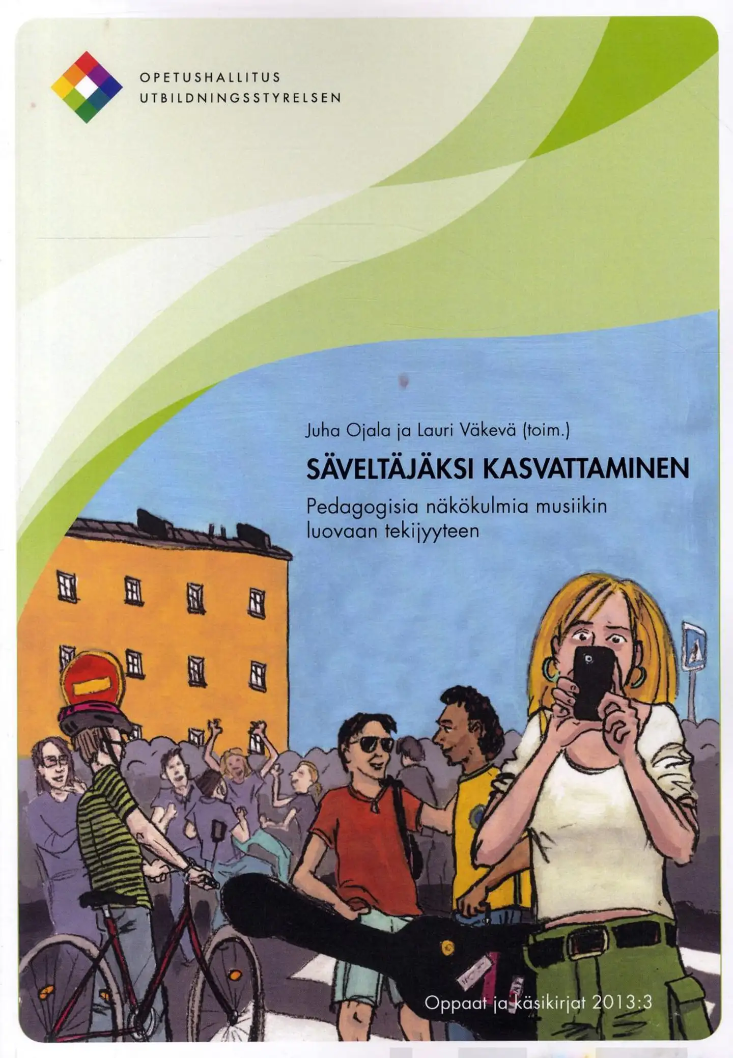 Säveltäjäksi kasvattaminen - Pedagogisia näkökulmia musiikin luovaan tekijyyteen