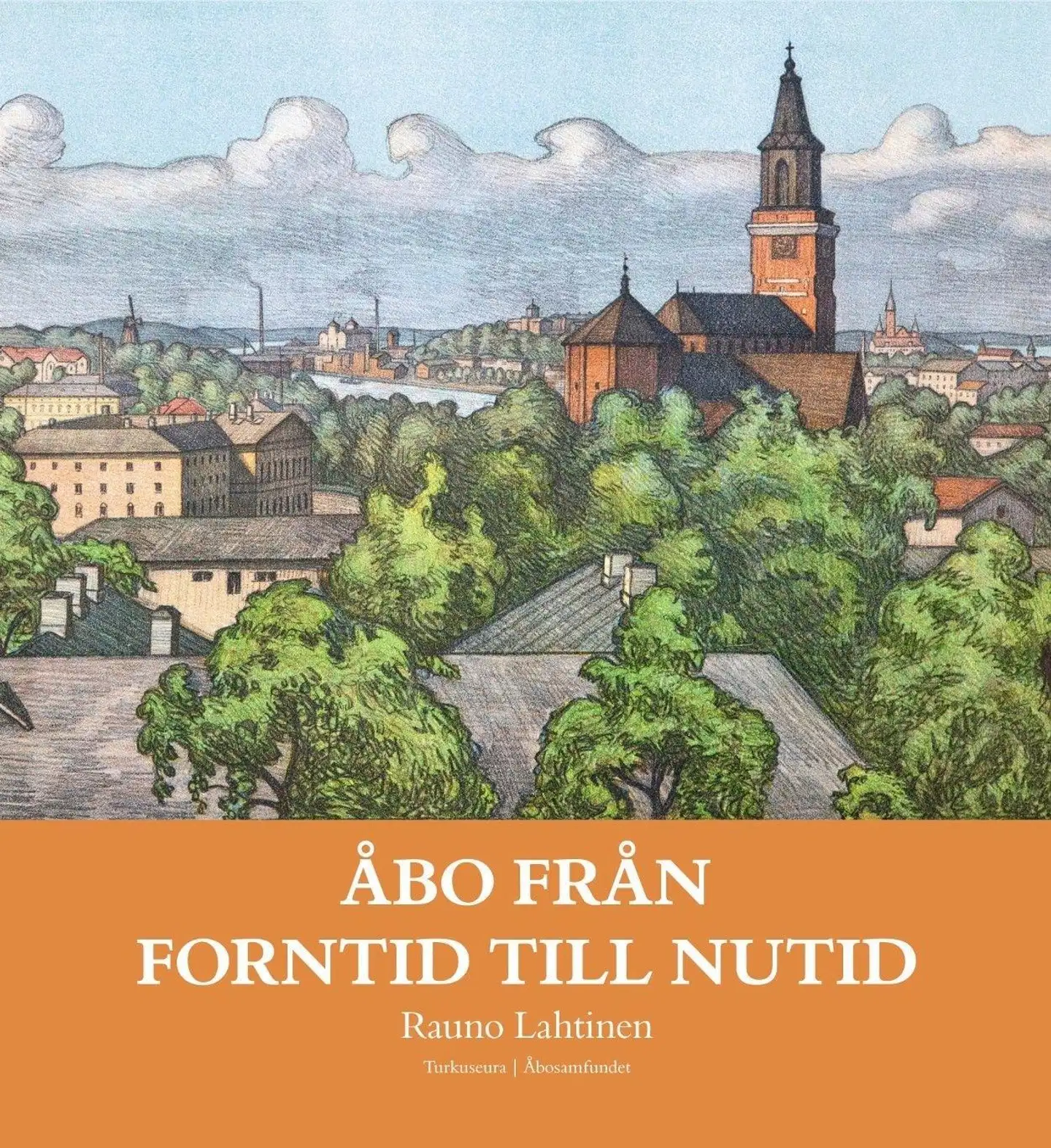 Lahtinen, Åbo från forntid till nutid