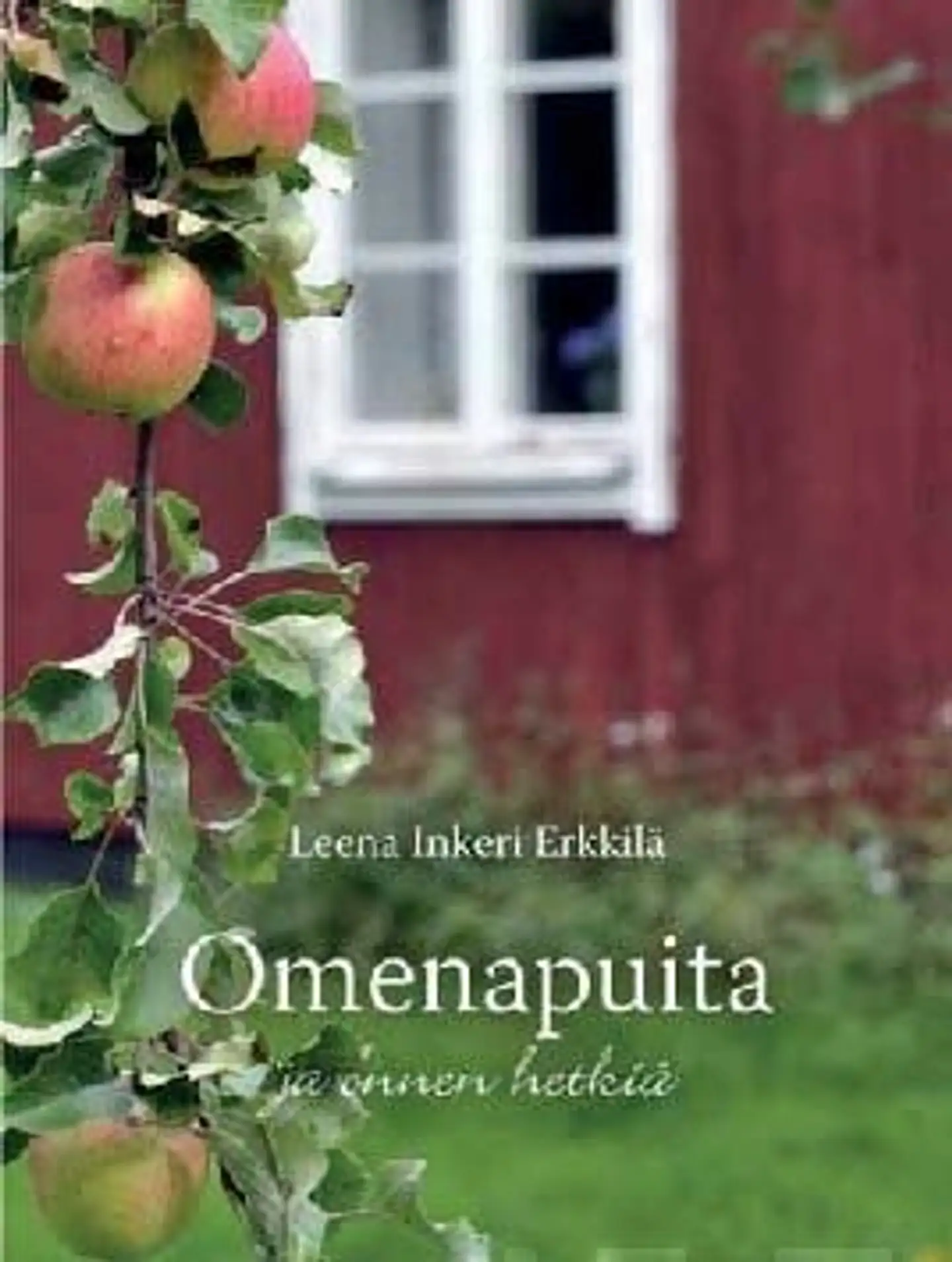 Erkkilä, Omenapuita ja onnenhetkiä