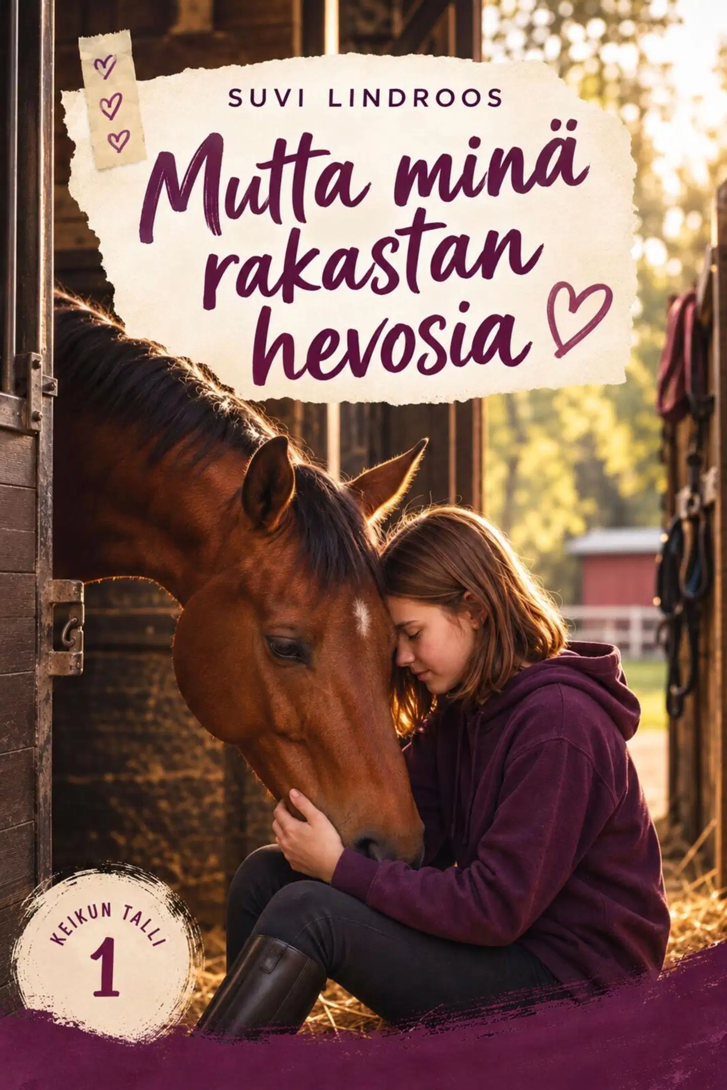Lindroos, Mutta minä rakastan hevosia