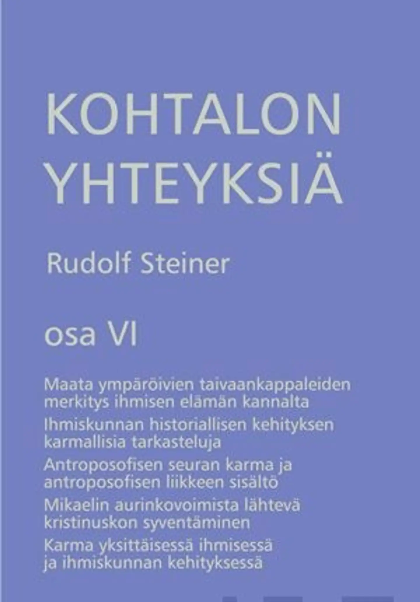 Steiner, Kohtalon yhteyksiä, osa 6