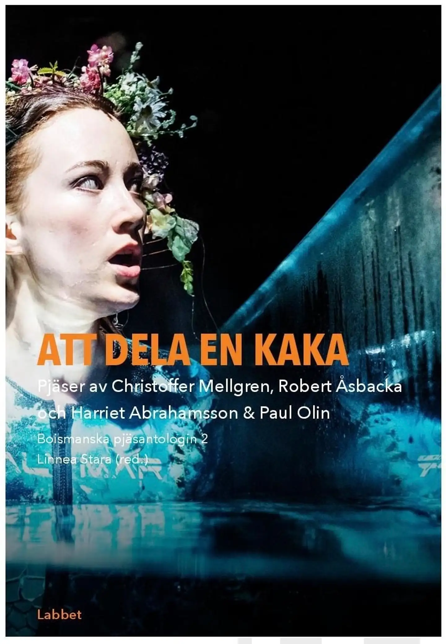 Mellgren, Att dela en kaka - Pjäser av Christoffer Mellgren, Robert Åsbacka och Harriet Abrahamsson & Paul Olin
