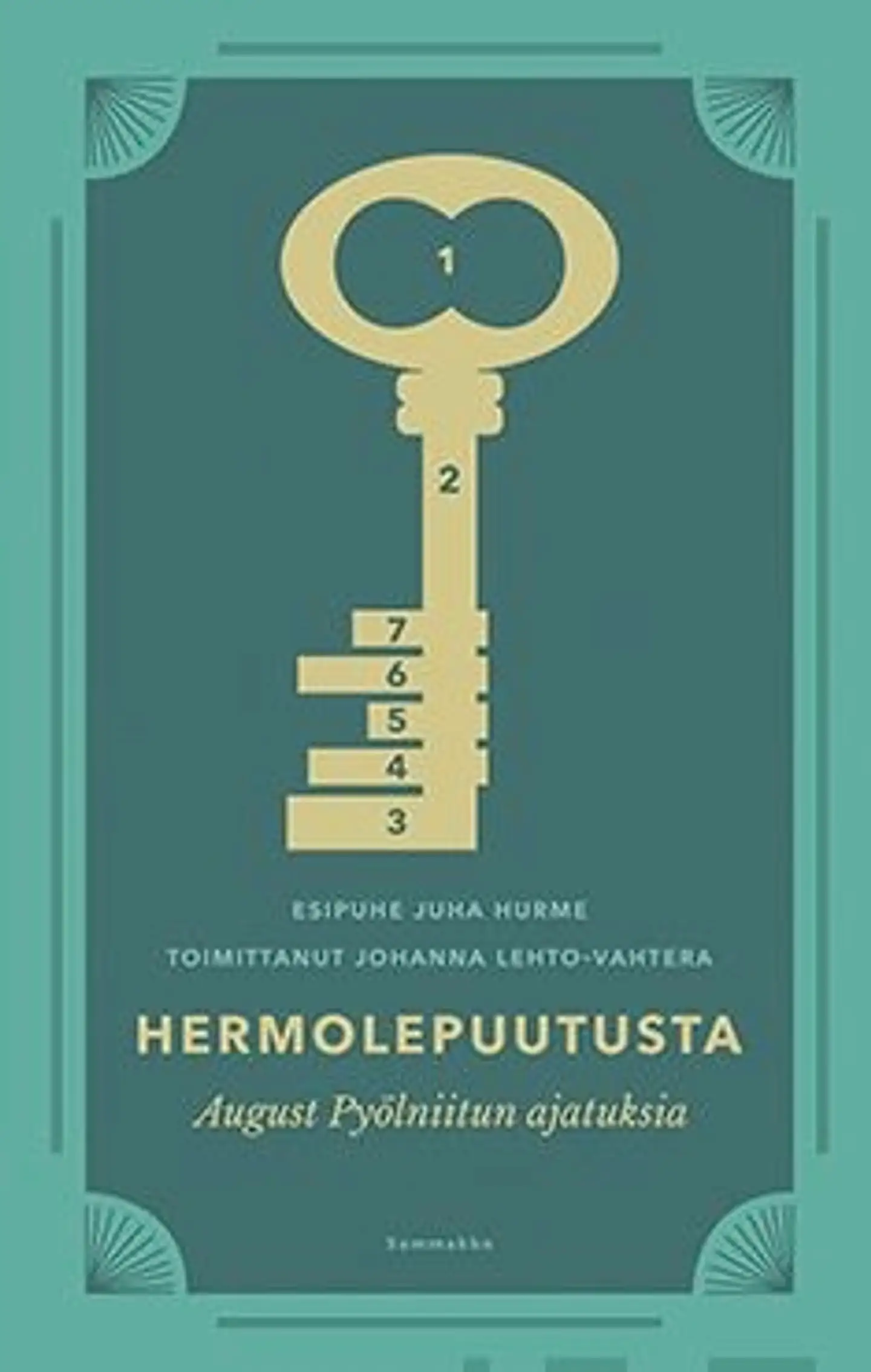 Hermolepuutusta - August Pyölniitun ajatuksia